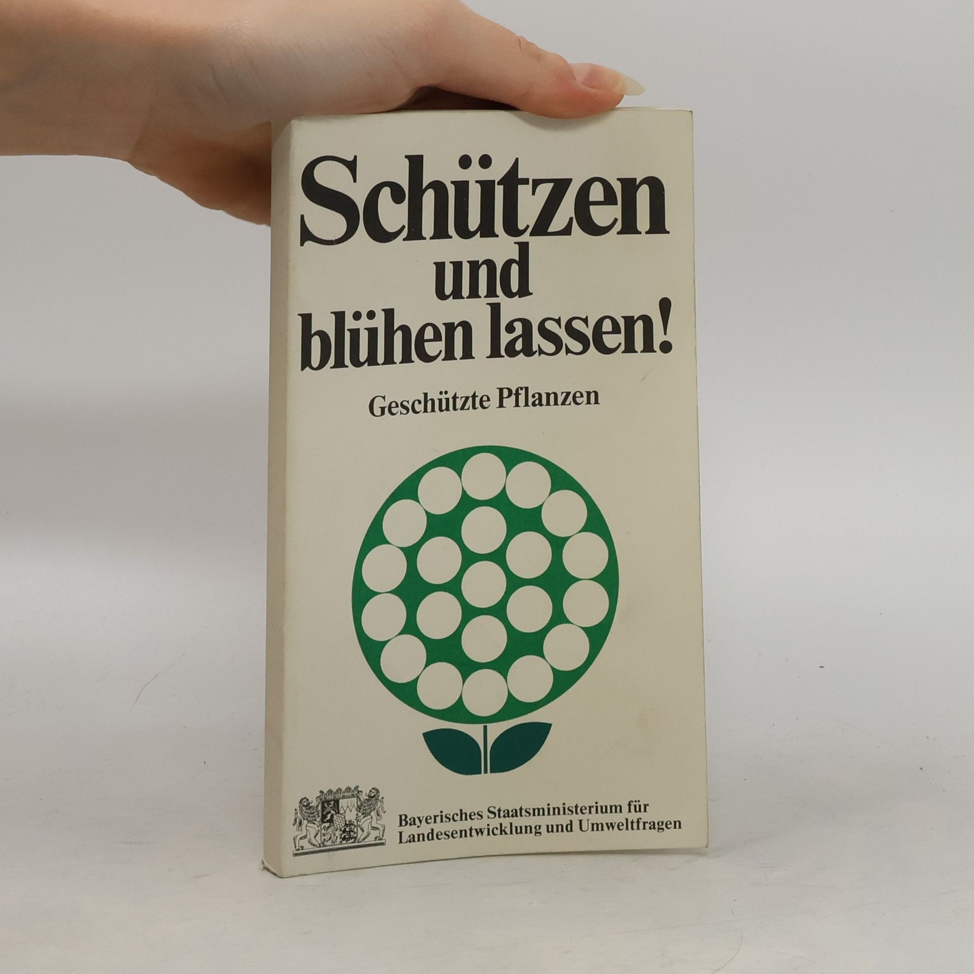Kolektív autorov Schützen und blühen lassen! Geschützte Pflanzen