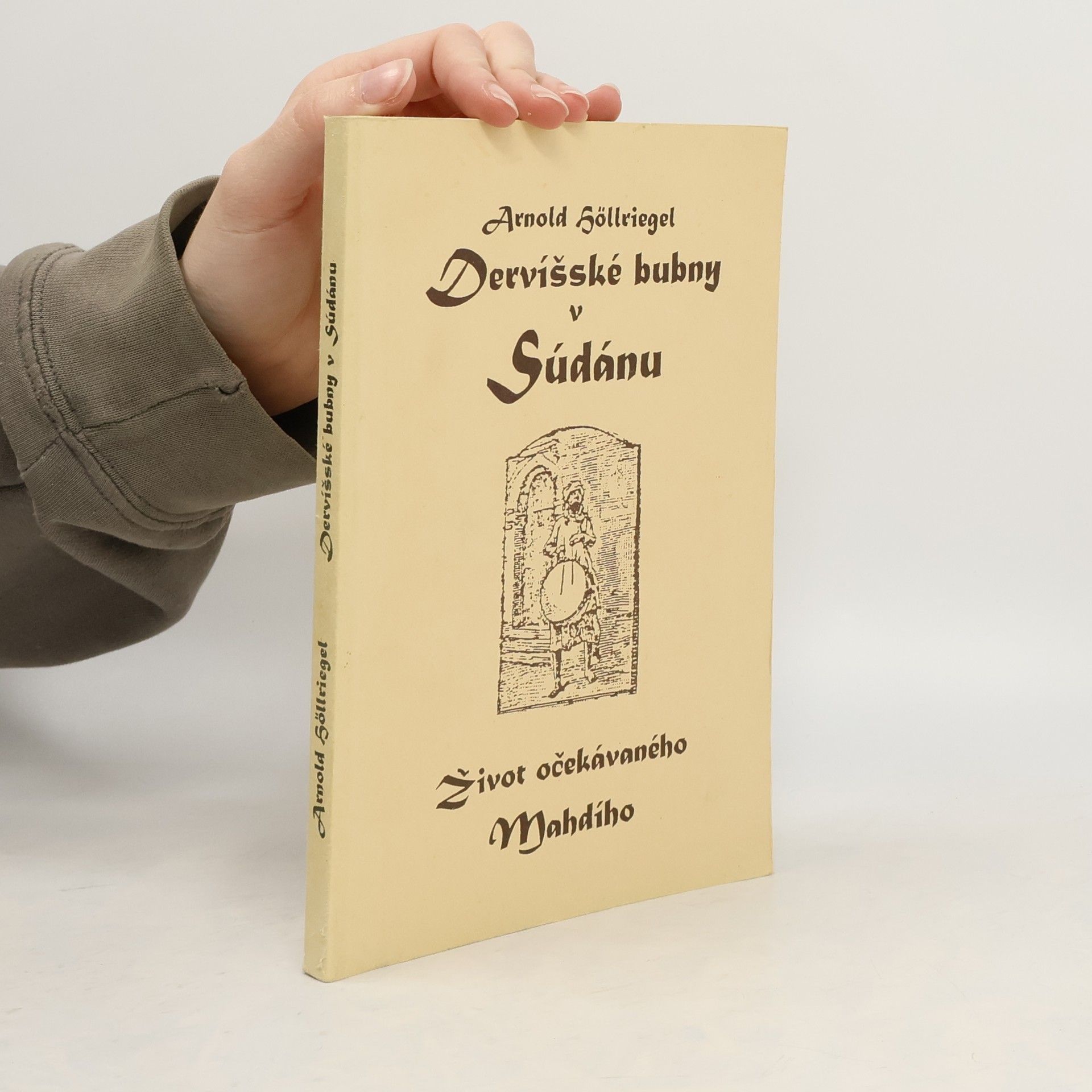 Dervíšské bubny v Súdánu. Život Očekávaného Mahdího