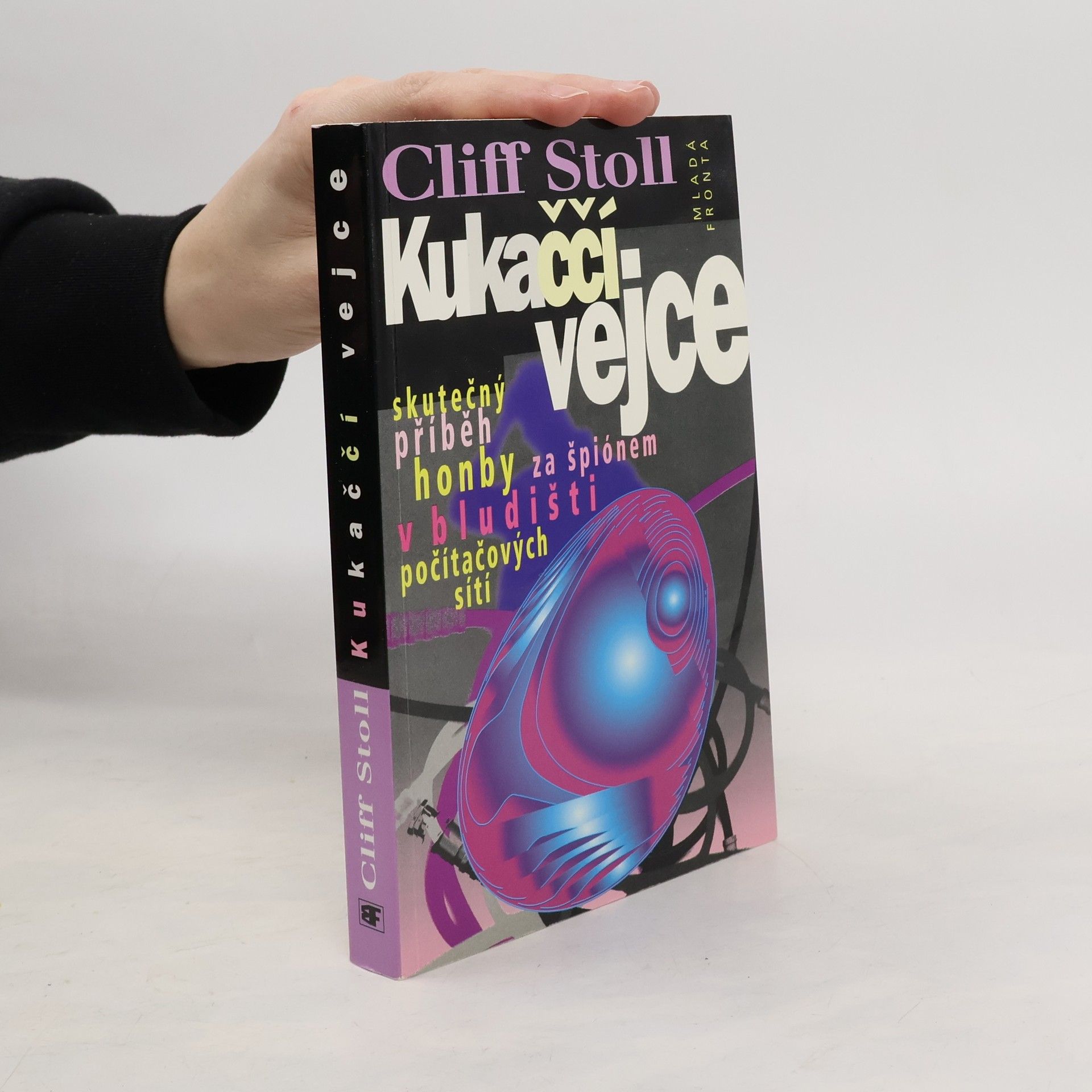 Petr Štěpán Kukaččí vejce : skutečný příběh honby za špiónem v bludišti počítačových sítí