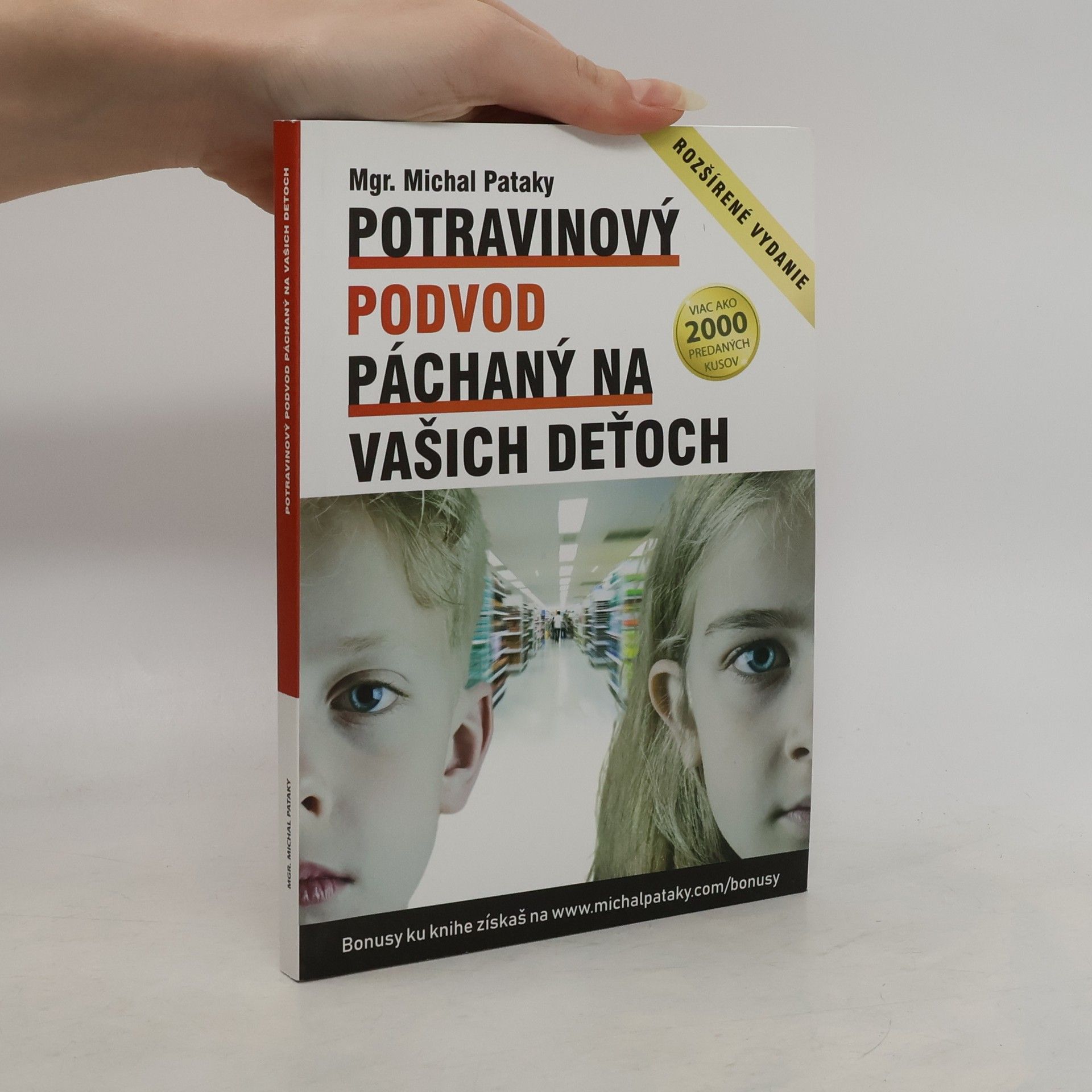 Michal Pataky Potravinový podvod páchaný na vašich deťoch