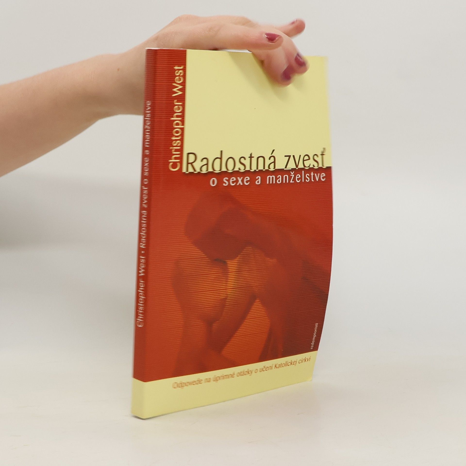 Christopher West Radostná zvesť o sexe v manželstve