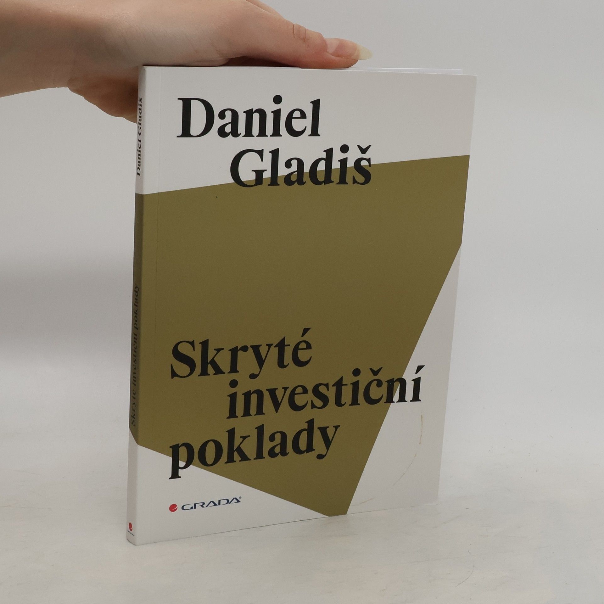 Daniel Gladiš Skryté investiční poklady