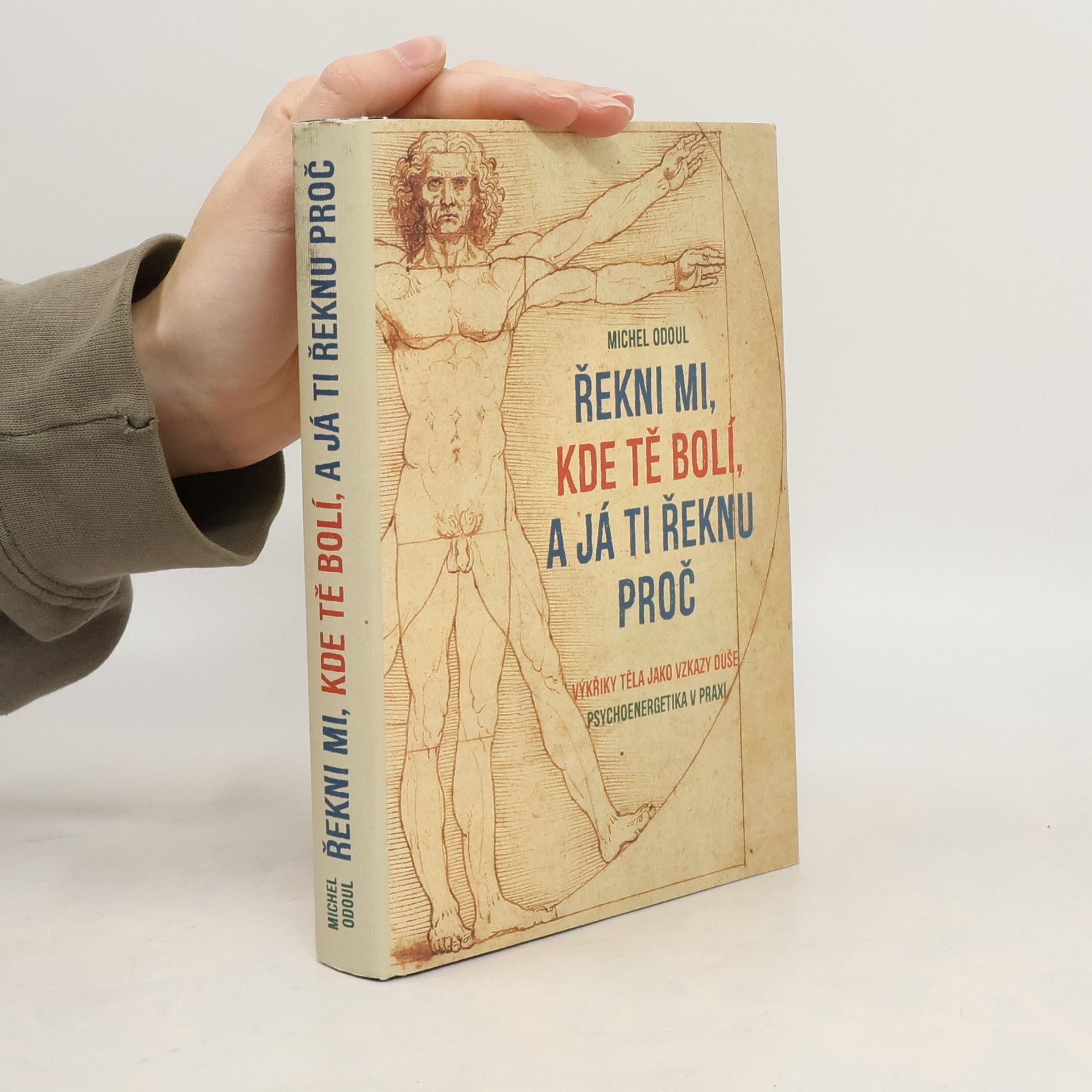 Michel Odoul Řekni mi, kde tě bolí, a já ti řeknu proč