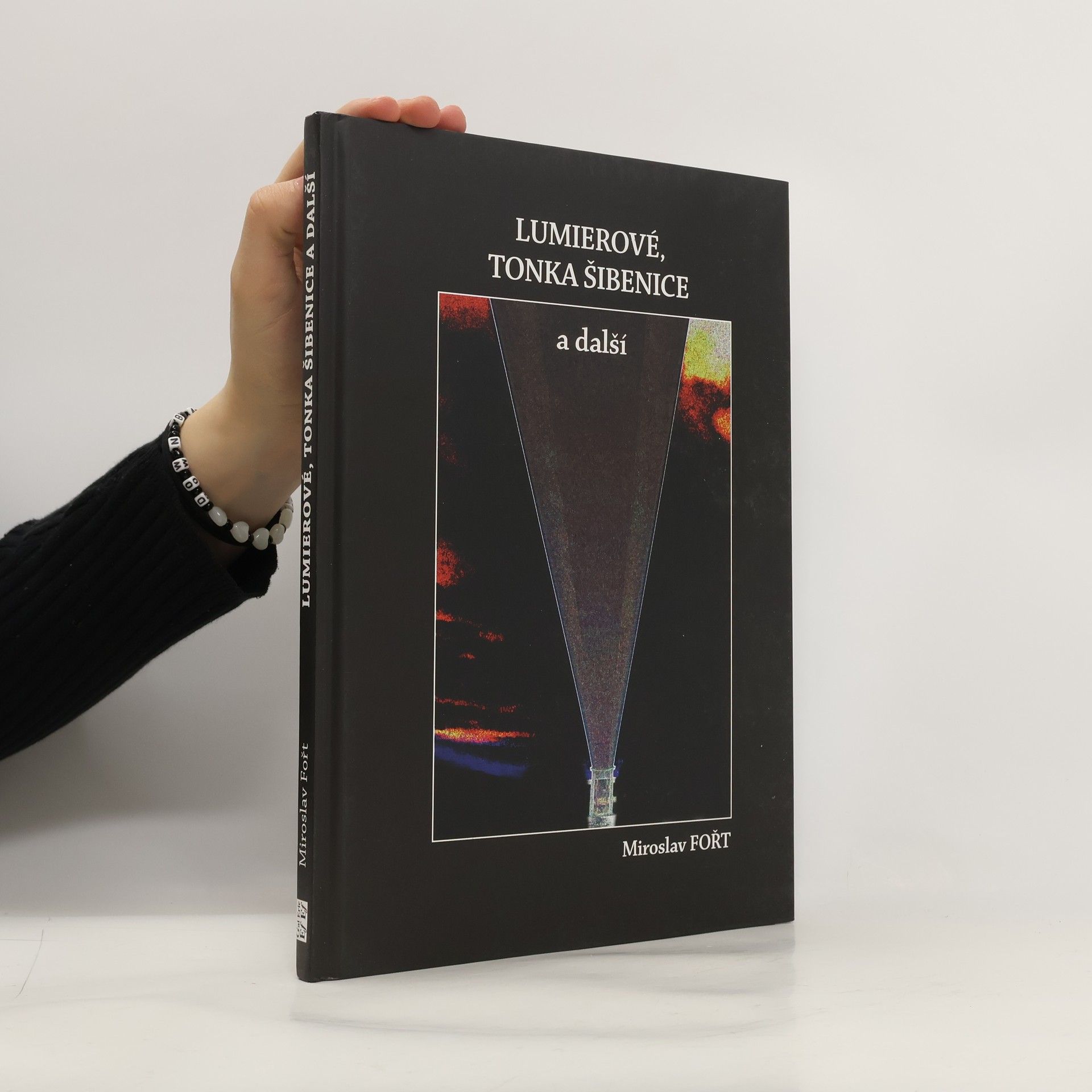 Lumiérové, Tonka Šibenice a další