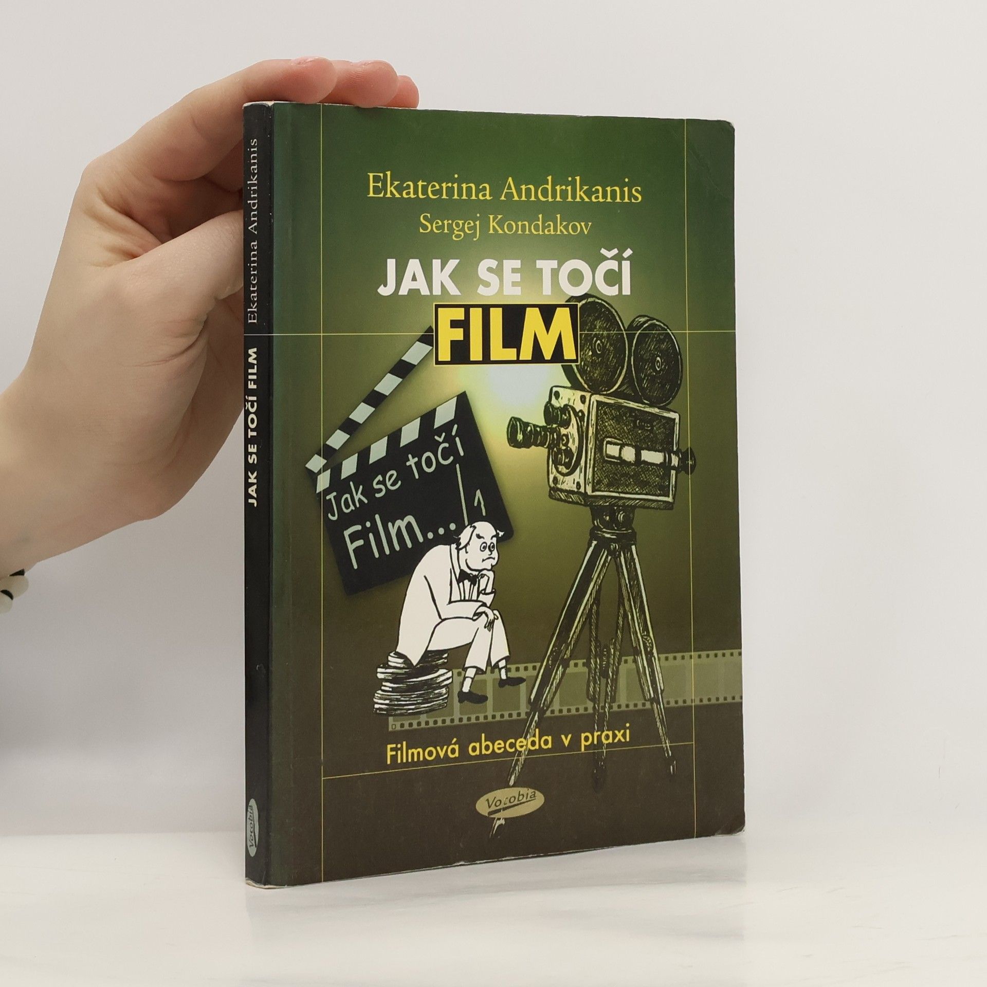 Jekaterina Andrikanis Jak se točí film: filmová abeceda v praxi