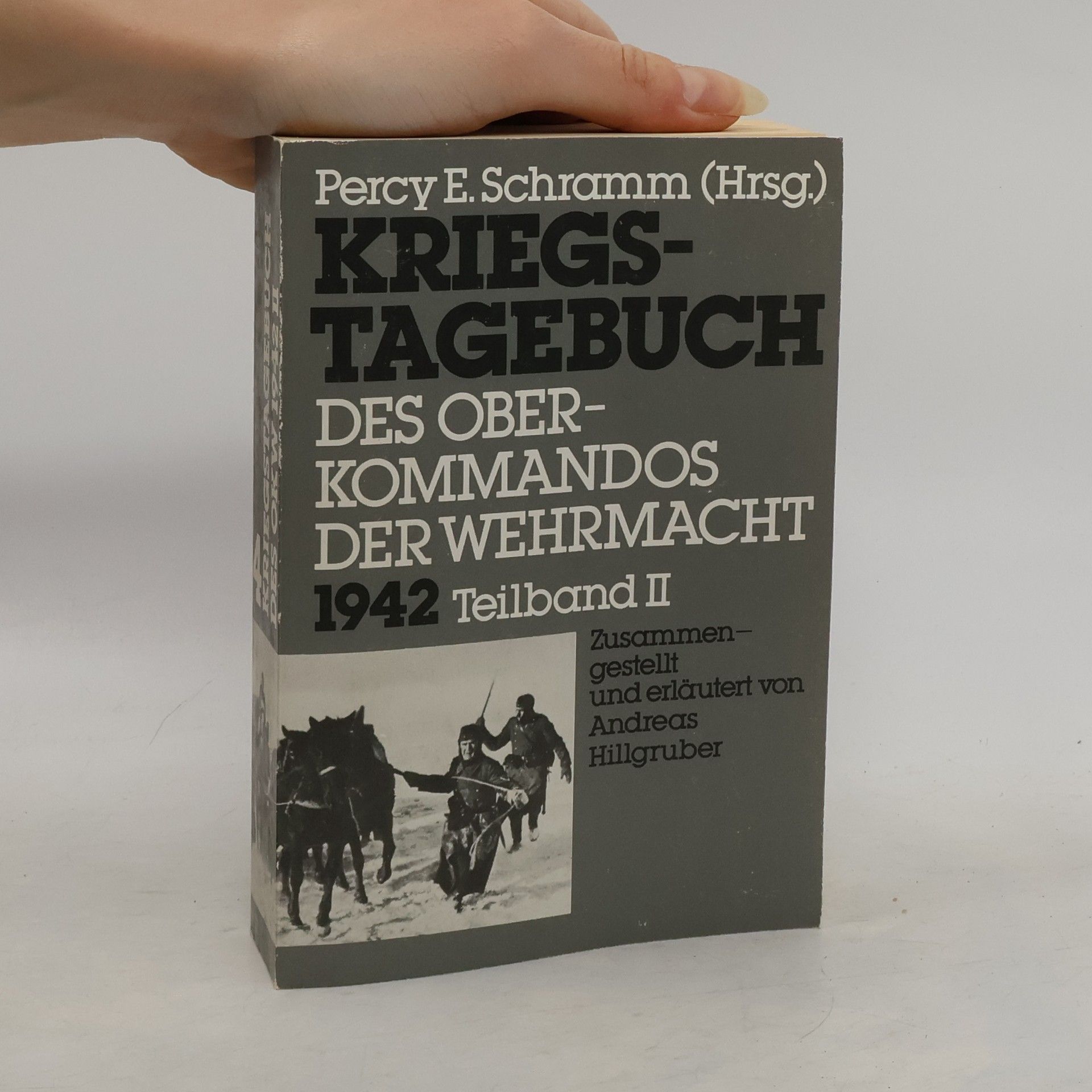 Percy Ernst Schramm Kriegstagebuch des Oberkommandos der Wehrmacht (Wehrmachtführungsstab), 4. - Teilband II.