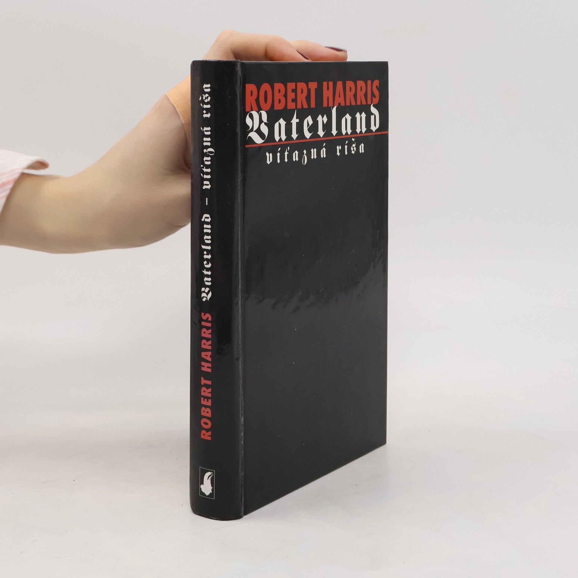 Robert Harris Vaterland - víťazná ríša