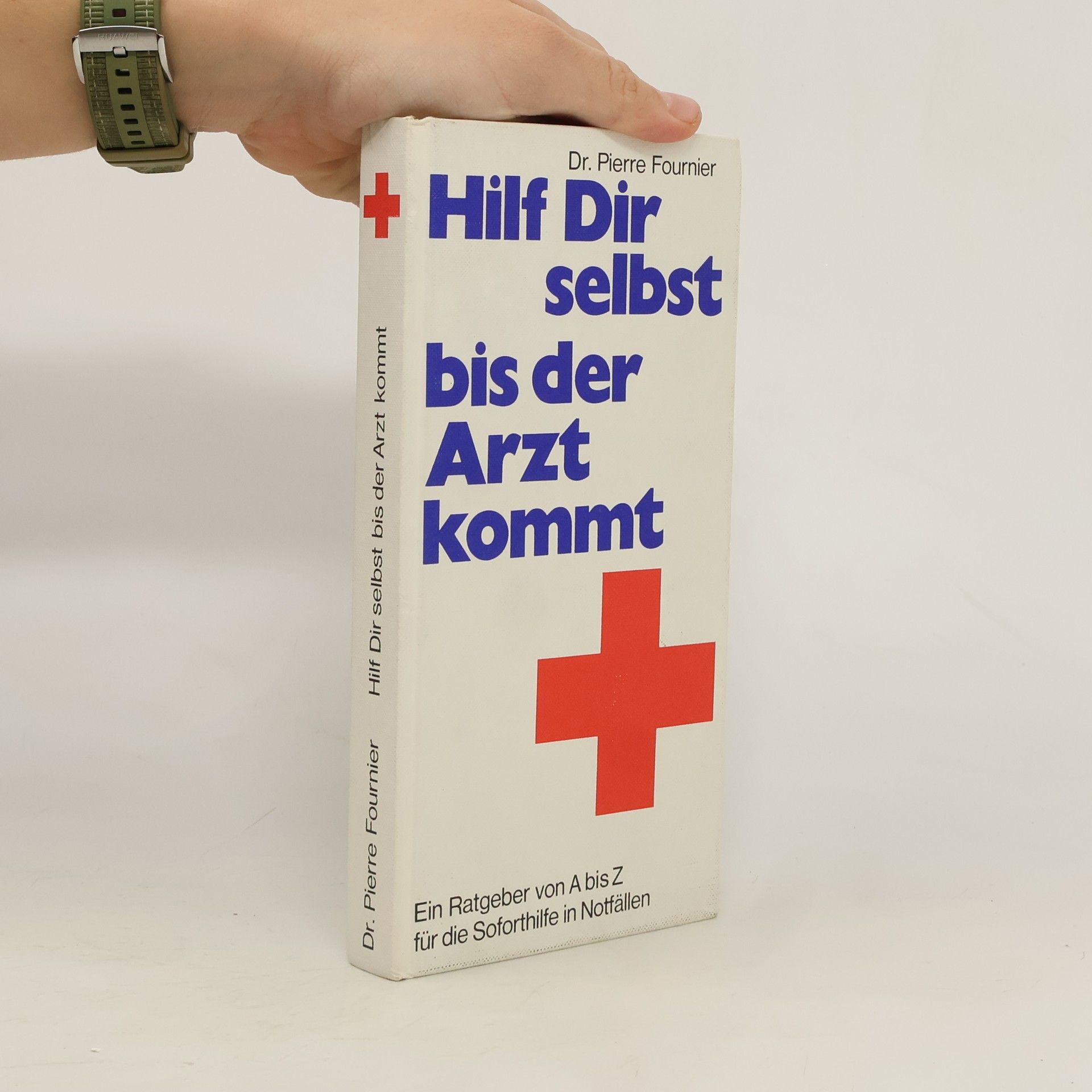 Pierre Fournier Hilf Dir selbst bis der Arzt kommt