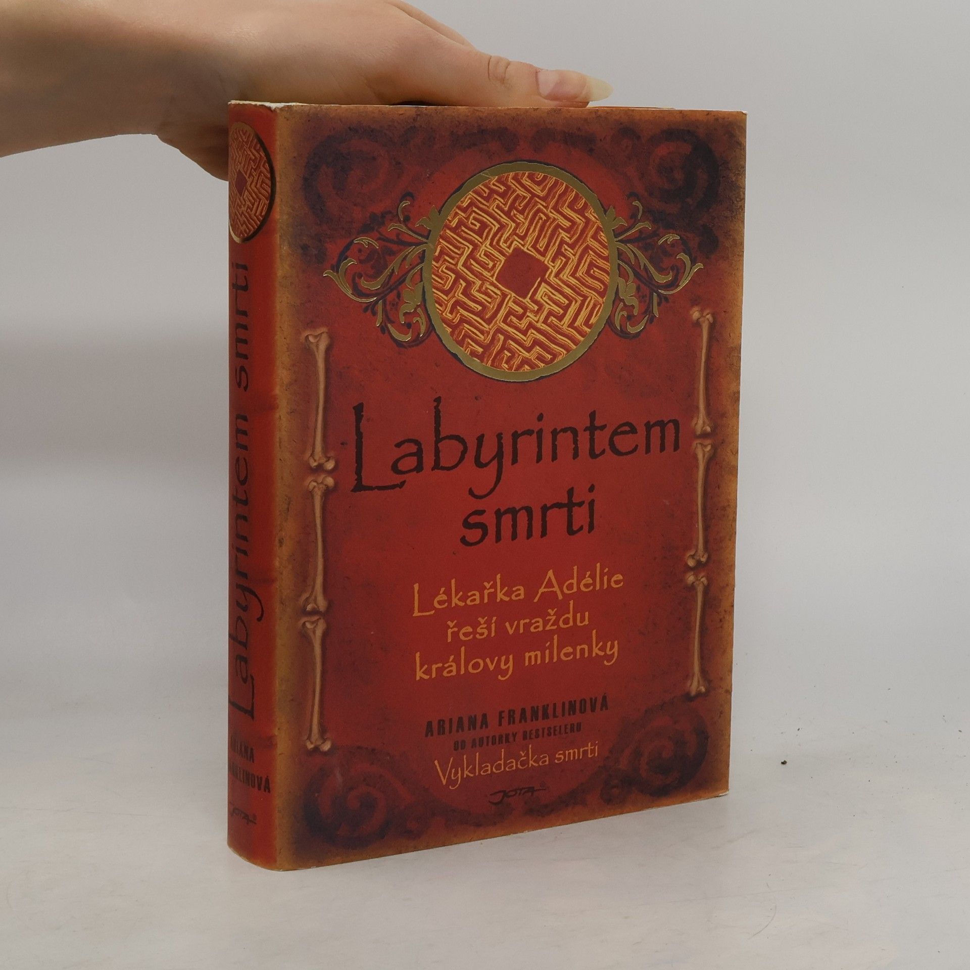Ariana Franklinová Labyrintem smrti: Lékařka Adélie řeší vraždu královy milenky
