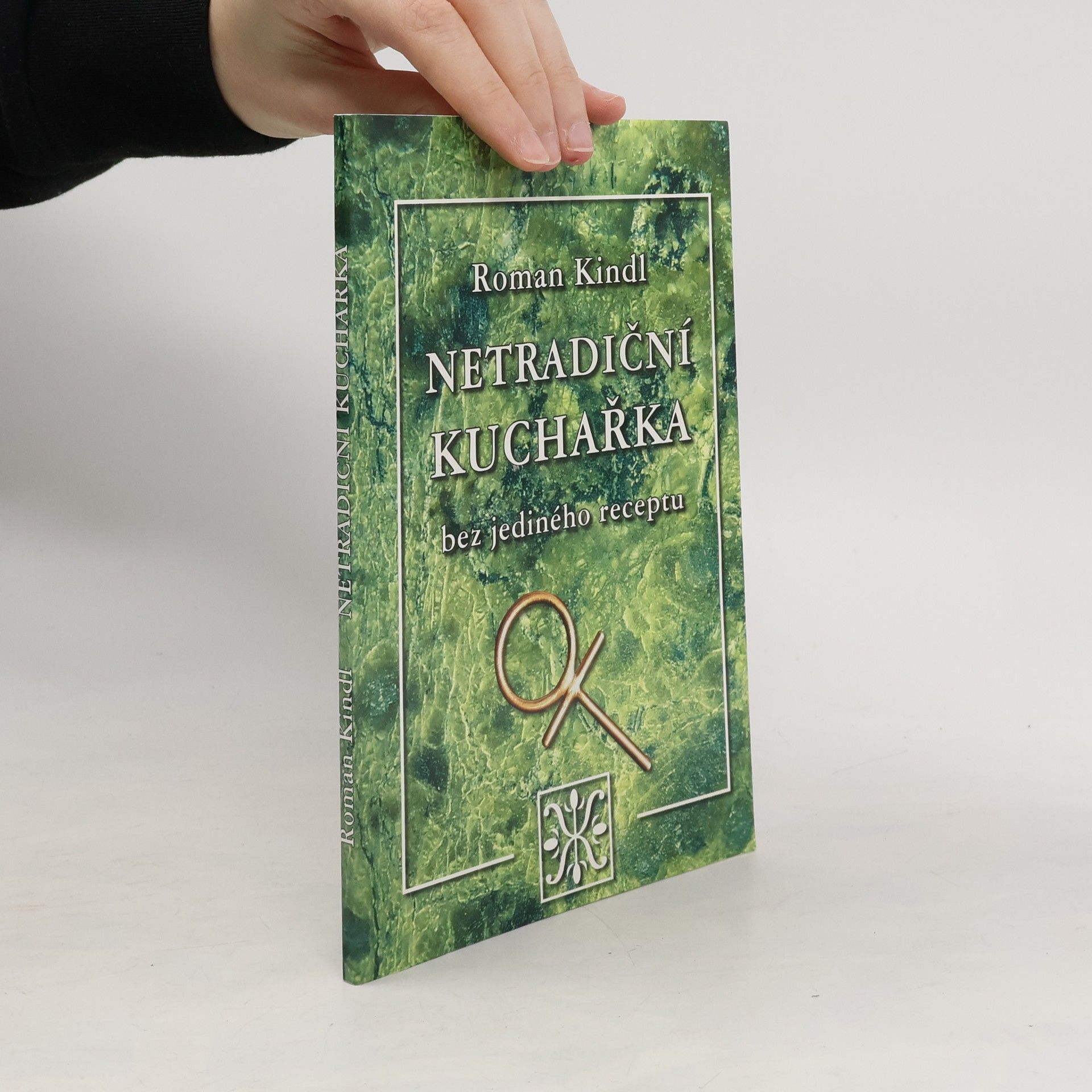 Roman Kindl Netradiční kuchařka