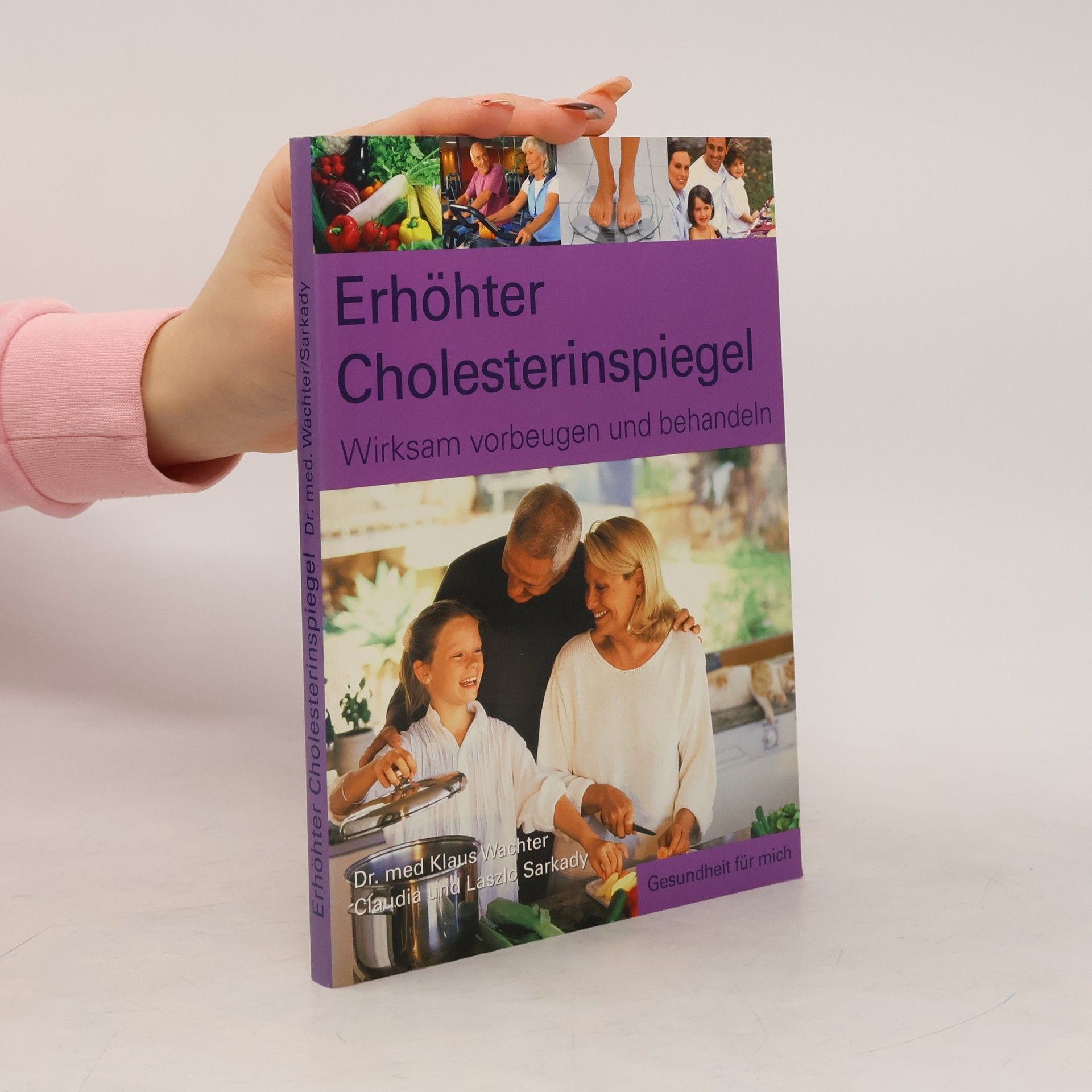 Kolektív autorov Erhöhter Cholesterinspiegel. Wirksam vorbeugen und behandeln