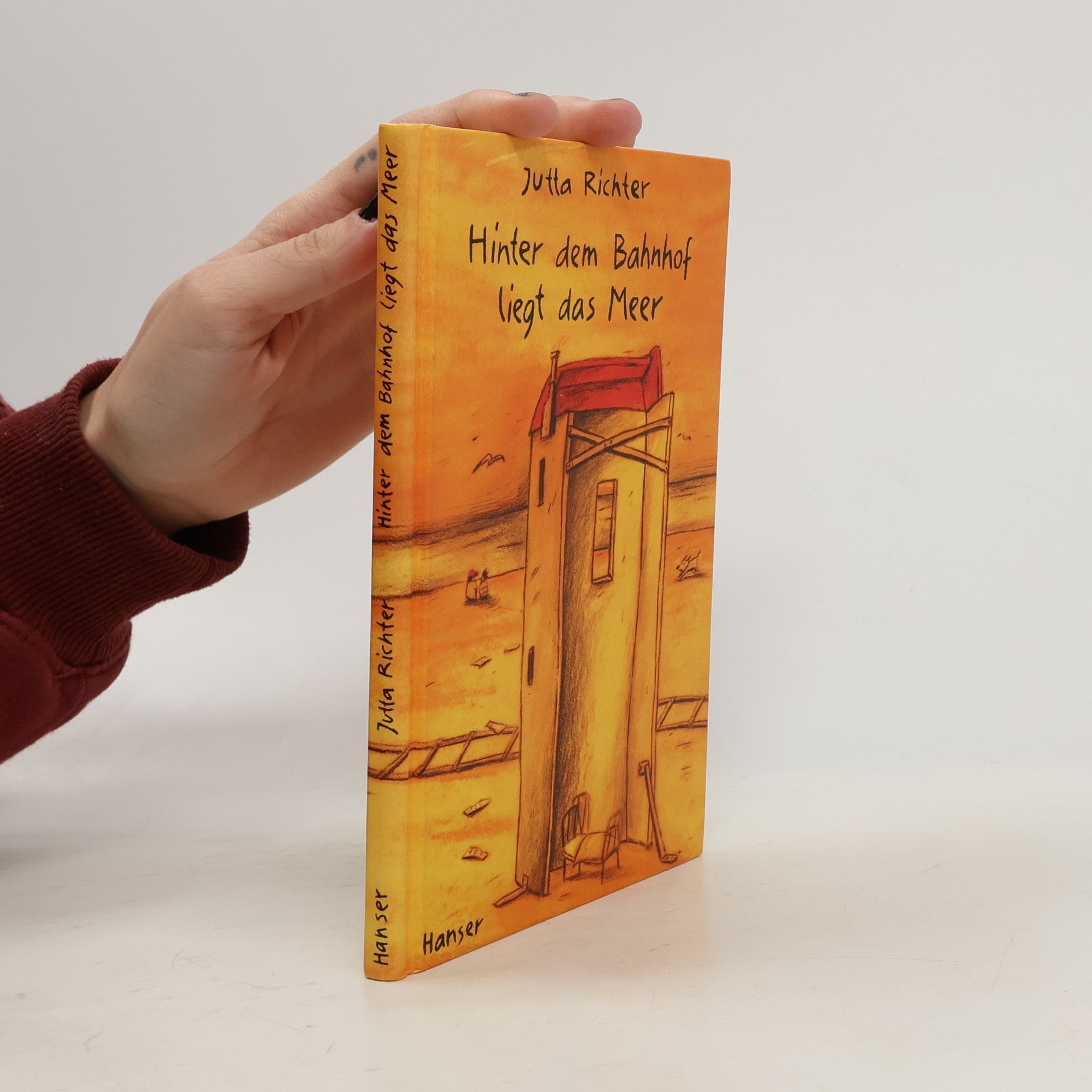 Jutta Richter Hinter dem Bahnhof liegt das Meer