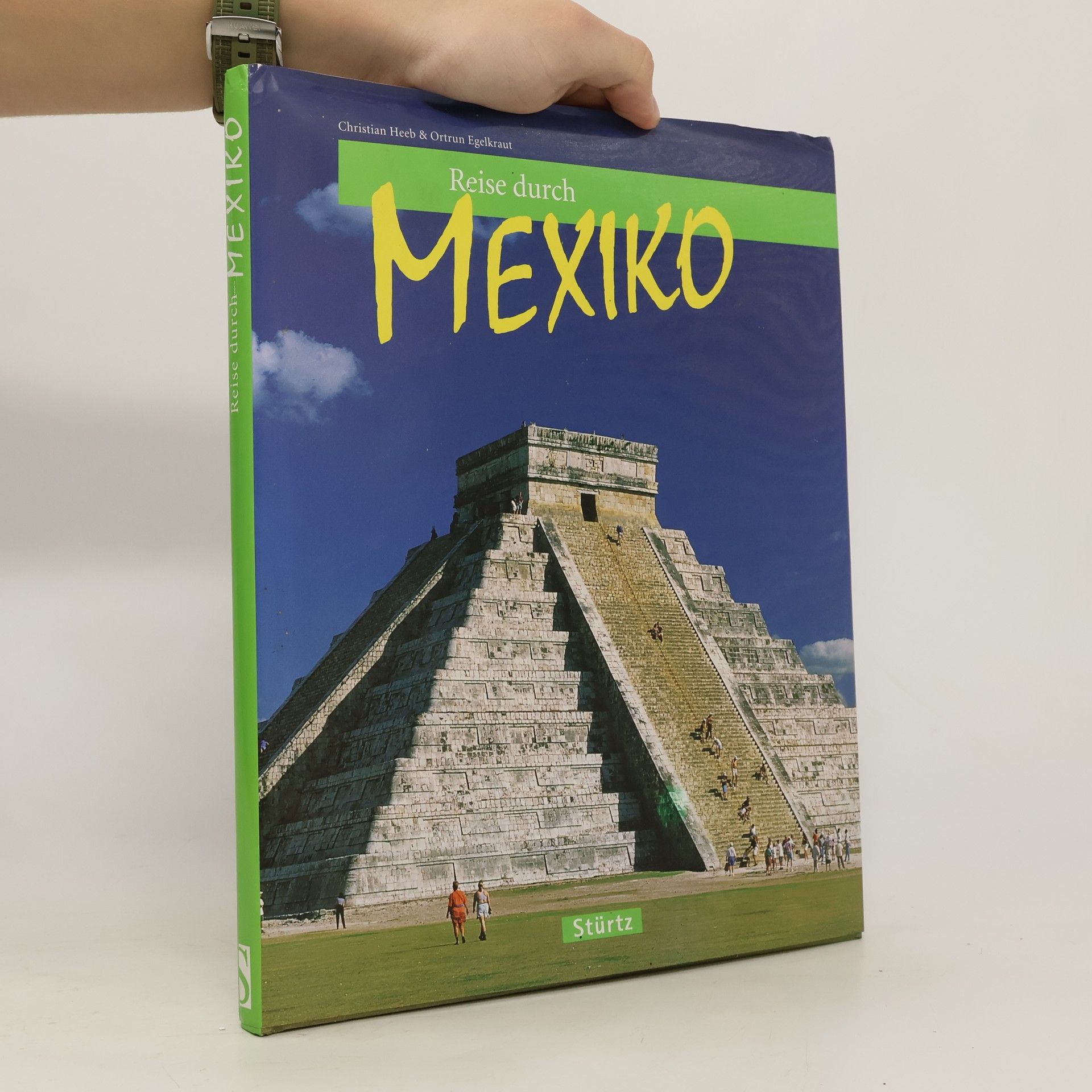 Ortrun Egalkraut Reise durch Mexiko