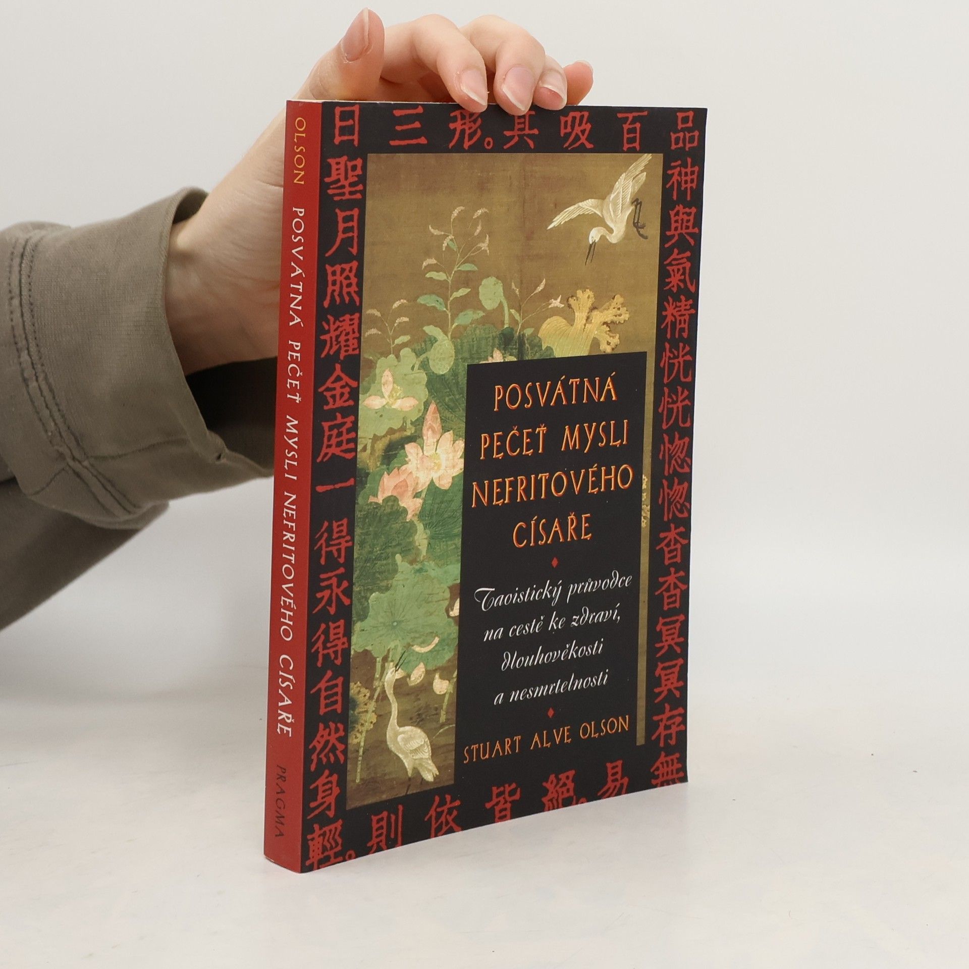 Posvátná pečeť mysli Nefritového císaře : taoistický průvodce na cestě ke zdraví, dlouhověkosti a nesmrtelnosti