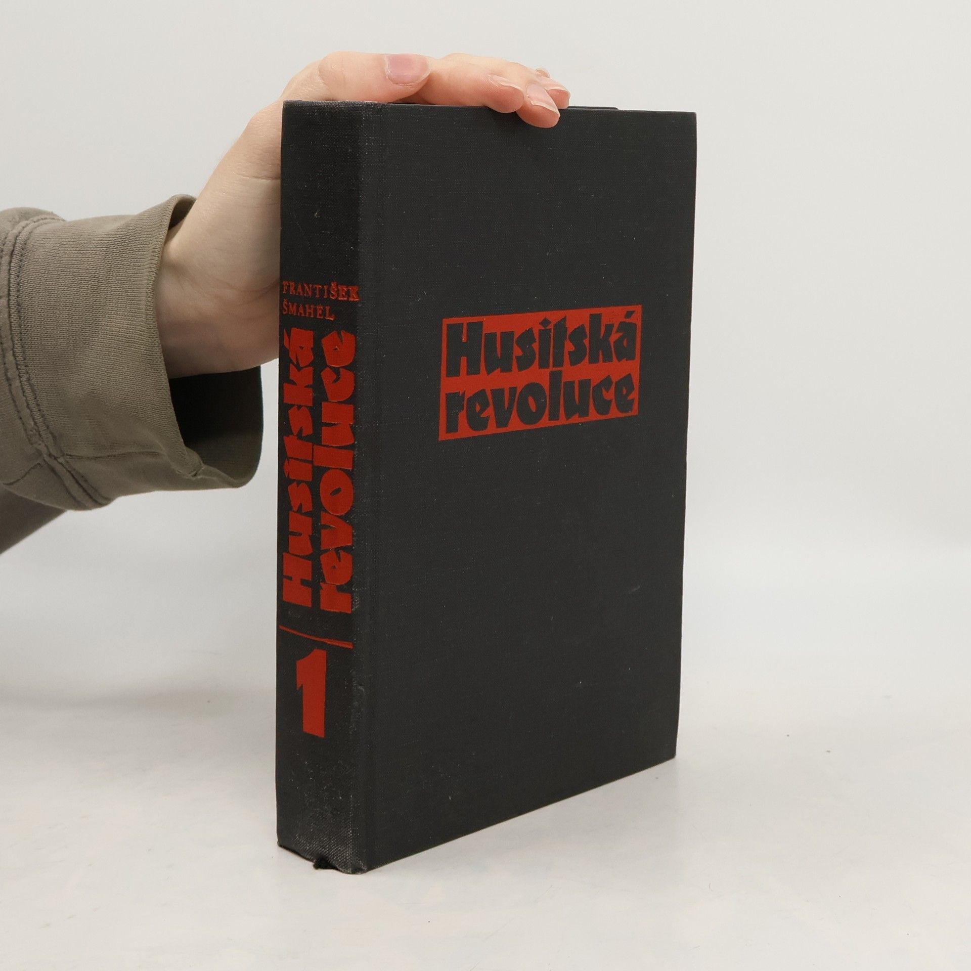 František Šmahel Husitská revoluce 1. Doba vymknutá z kloubů