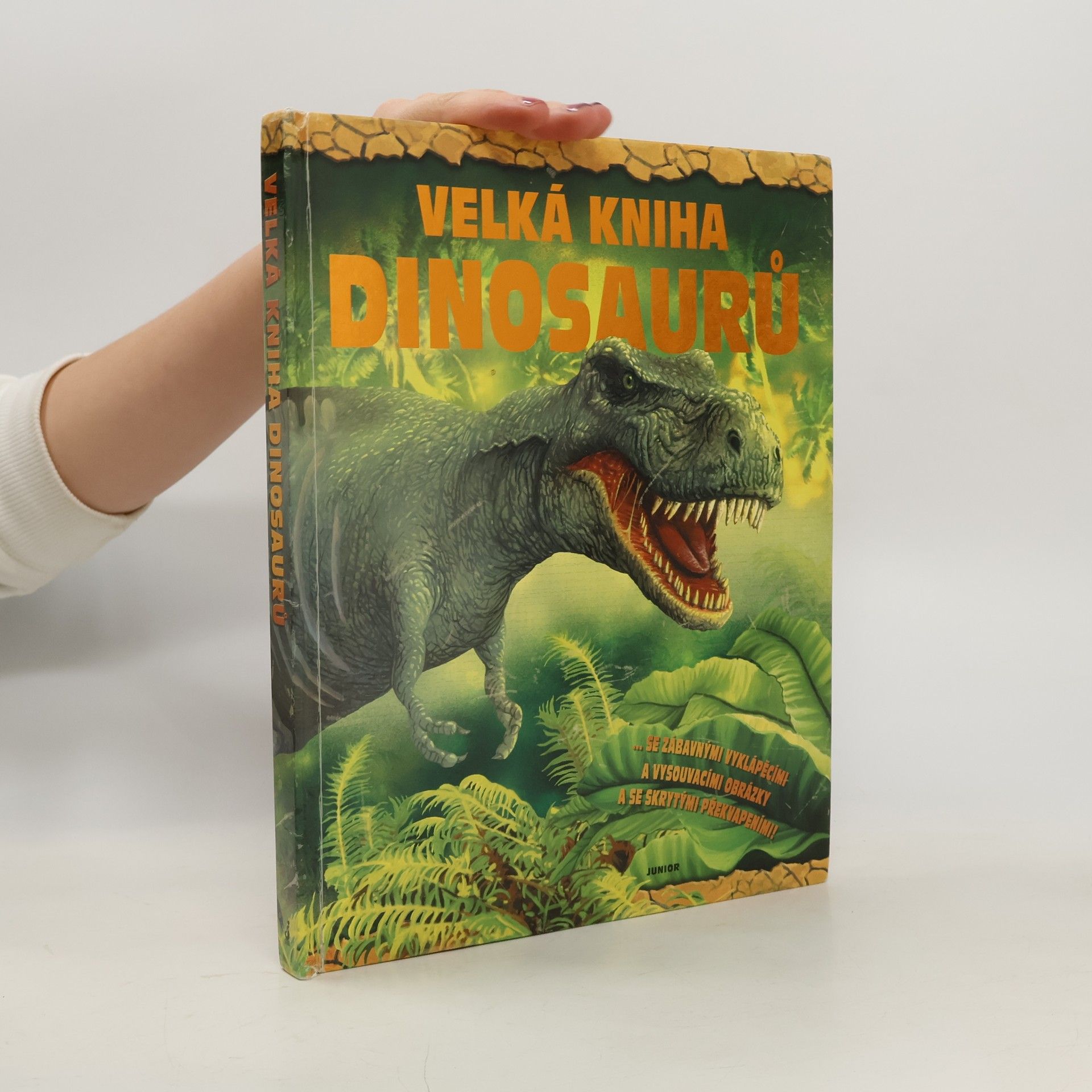 Velká kniha dinosaurů : --se zábavnými vyklápěcími a vysouvacími obrázky a se skrytými překvapeními