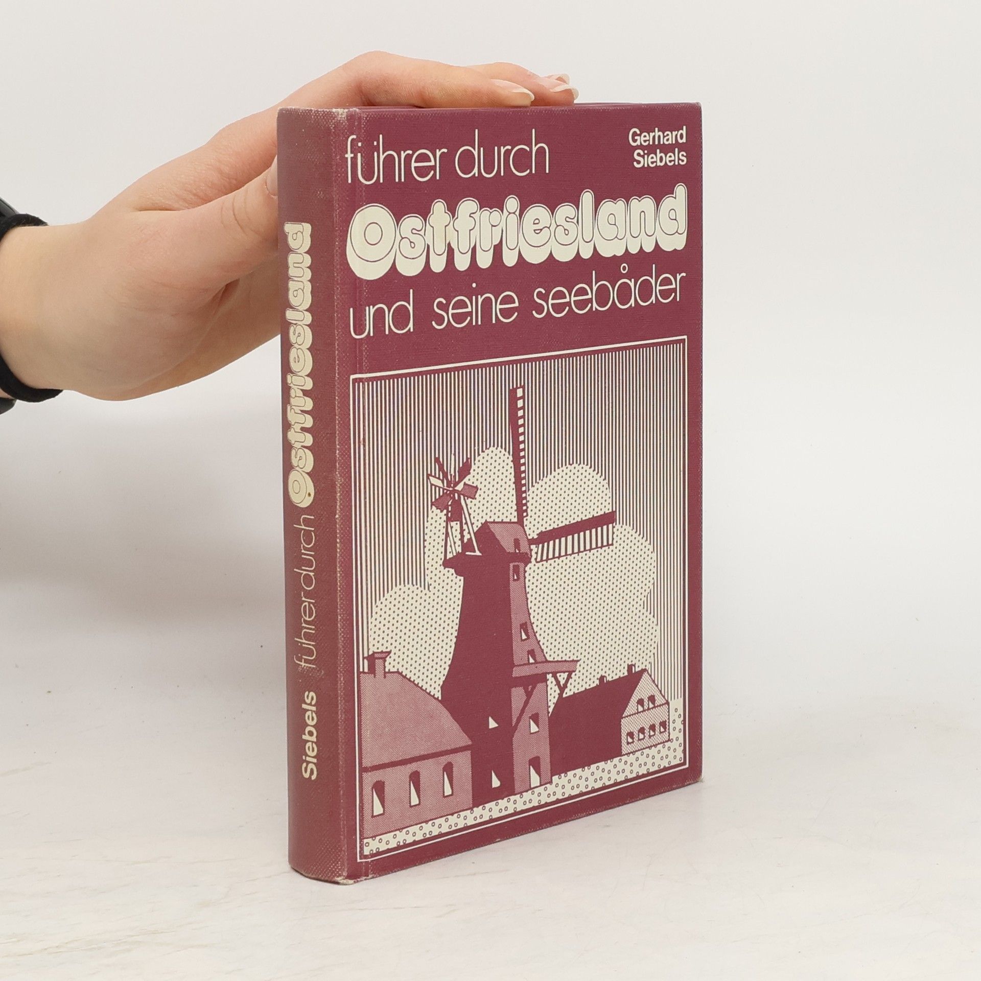 Gerhard Siebels Führer durch Ostfriesland und seine Seebäder