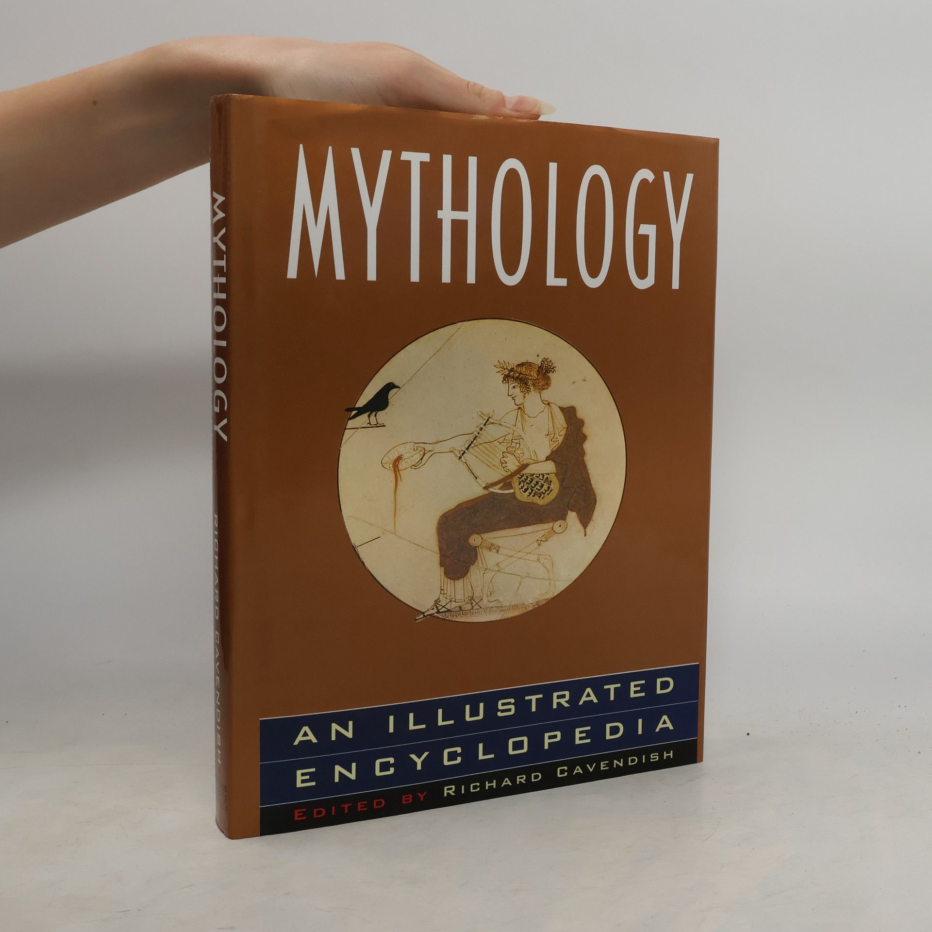 Richard Cavendish Mythology : an illustrated encyclopedia