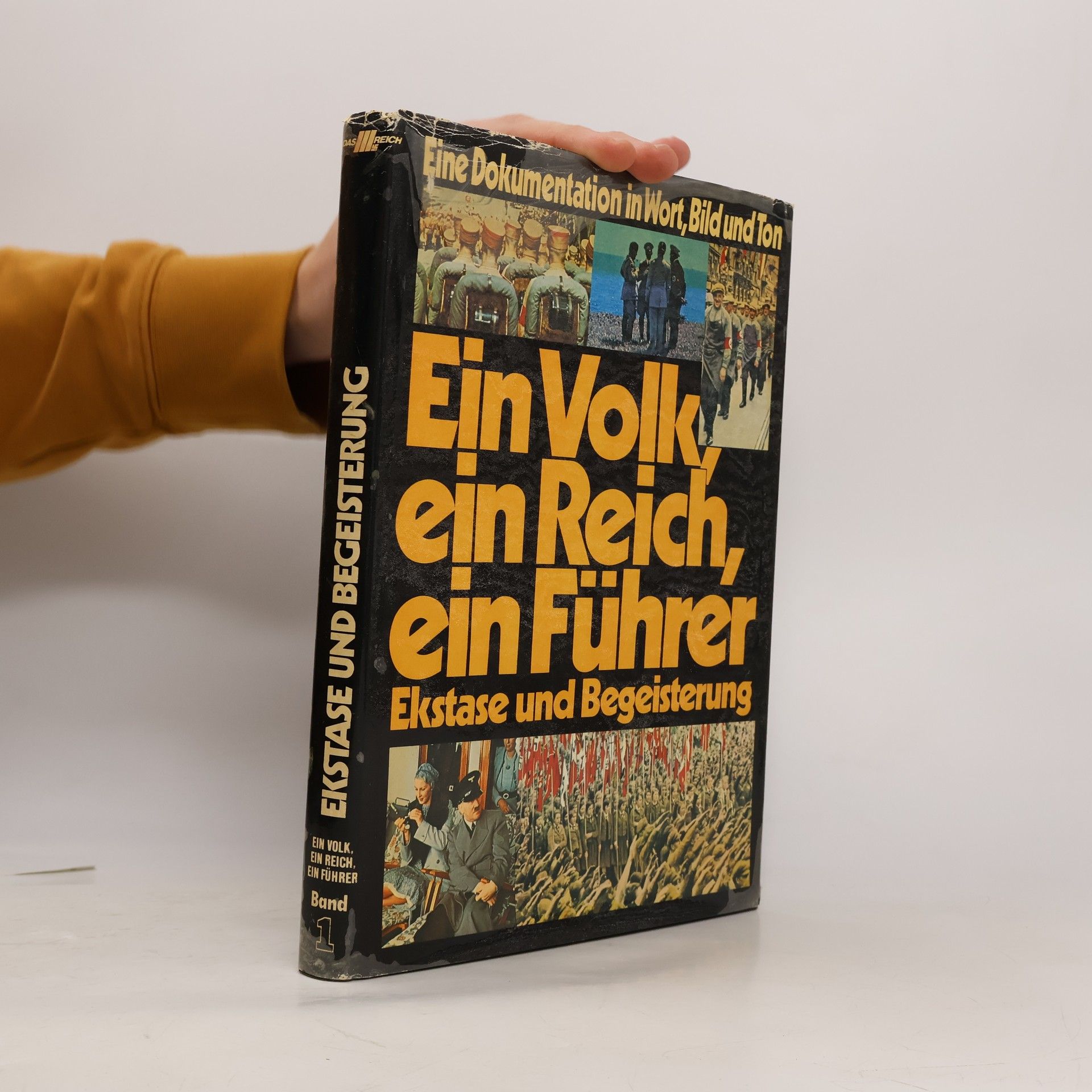 Kolektív autorov Ein Volk, ein Reich, Ein Führer 1. Ekstase und Begeisterung