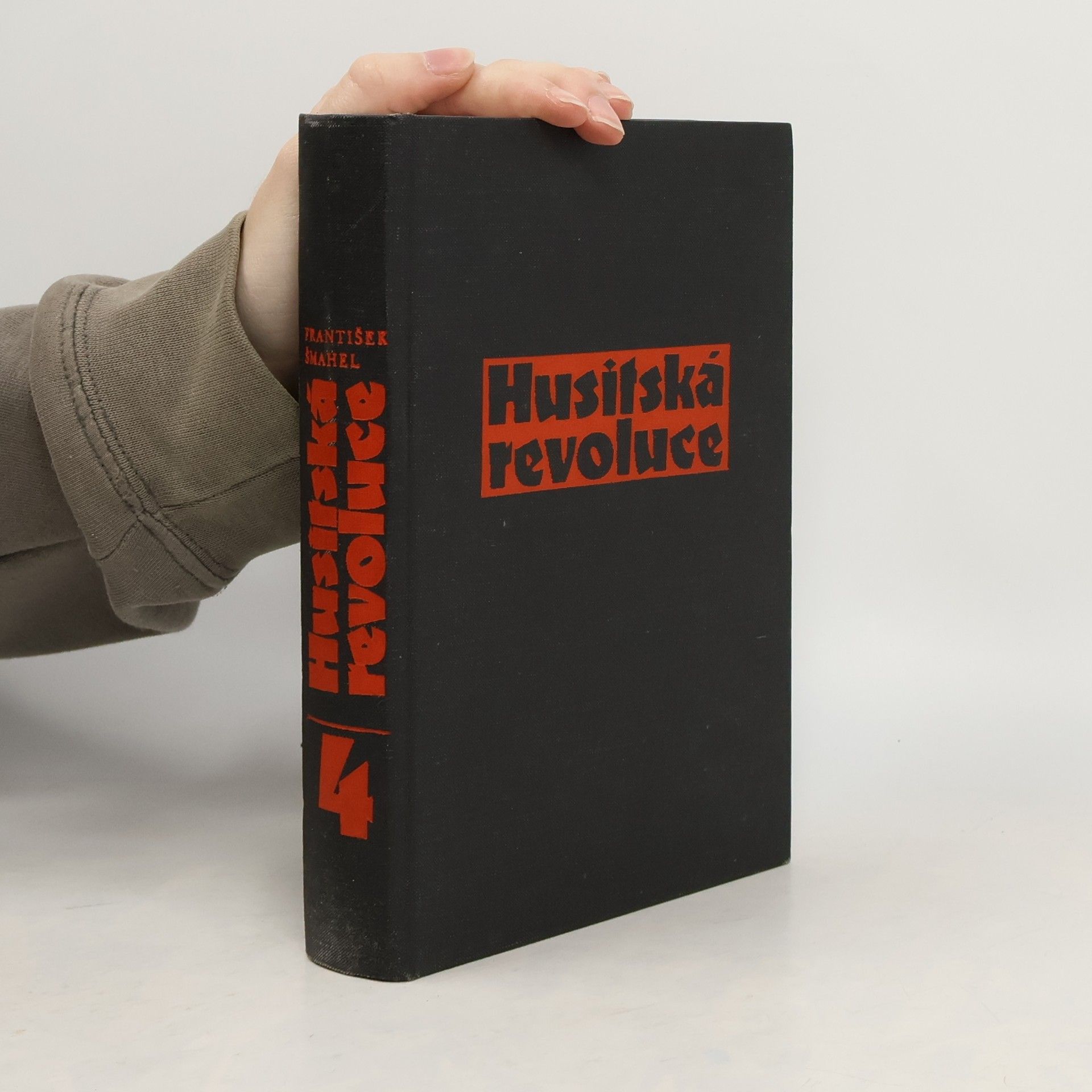 František Šmahel Husitská revoluce 4. Epilog bouřlivého věku