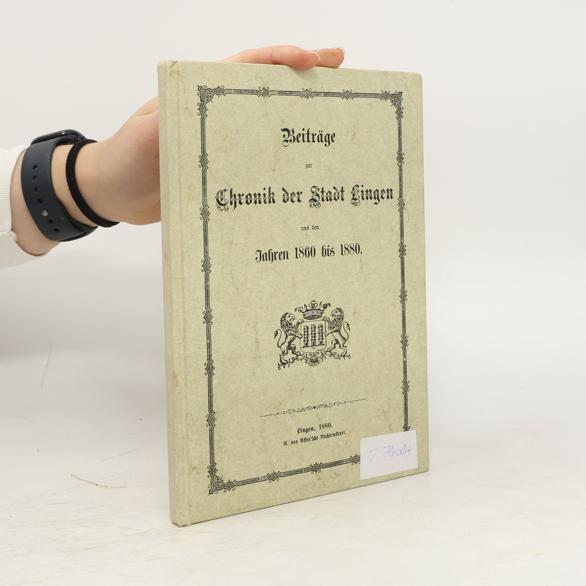 Kolektív autorov Beiträge zur Chronik der Stadt Lingen aus den Jahren 1860 bis 1880