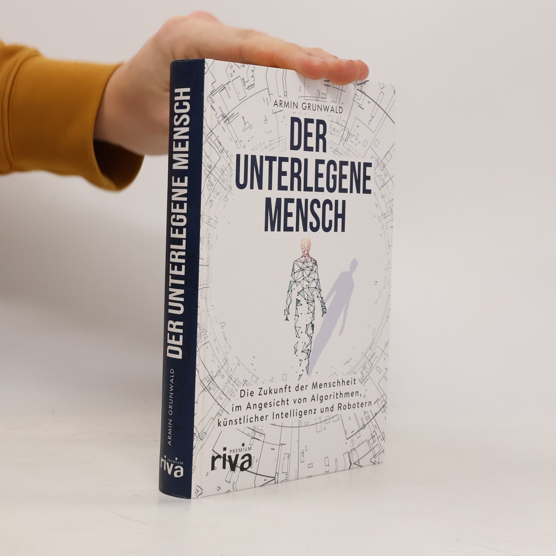 Armin Grunwald Der unterlegene Mensch