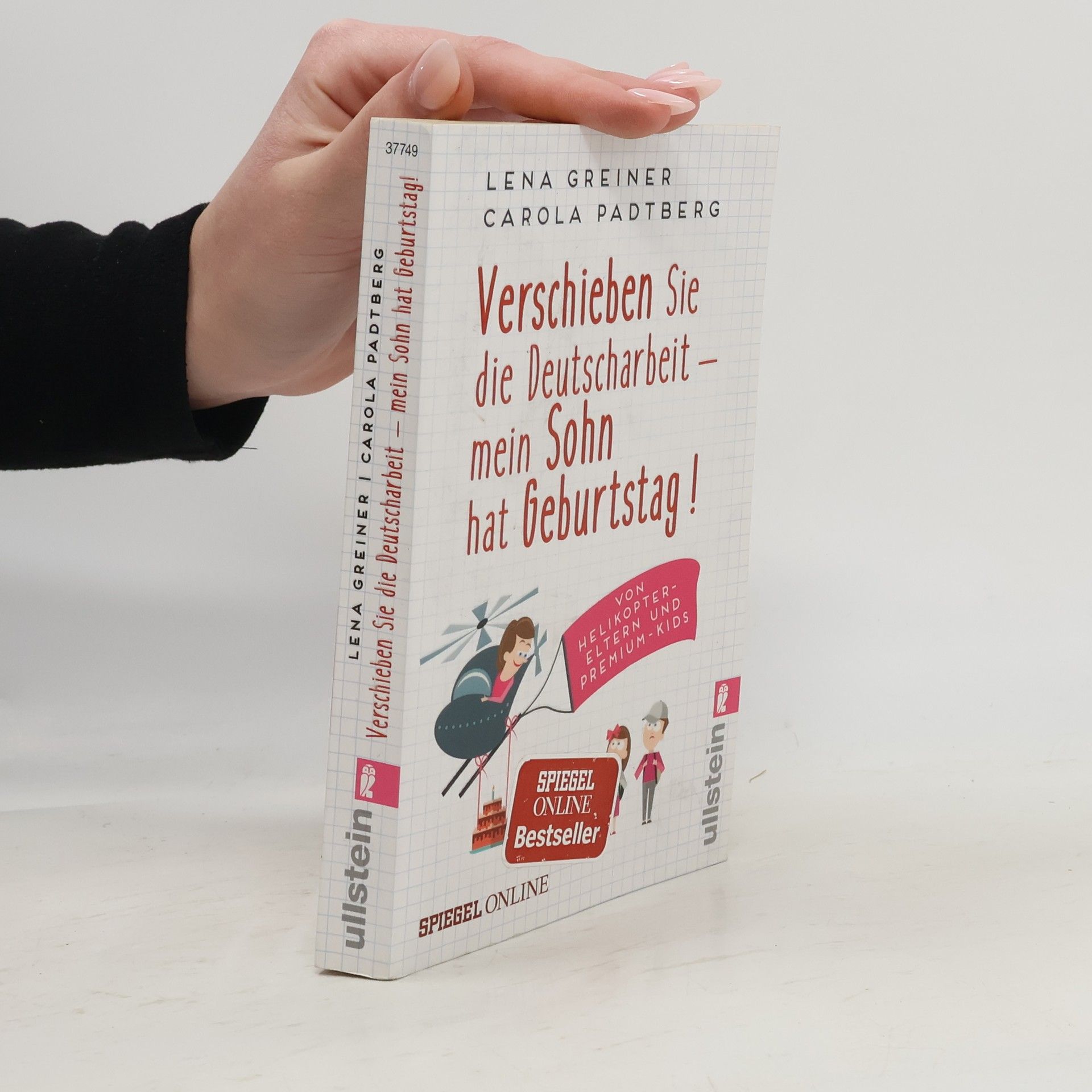 Lena Greiner Verschieben Sie die Deutscharbeit - mein Sohn hat Geburtstag!