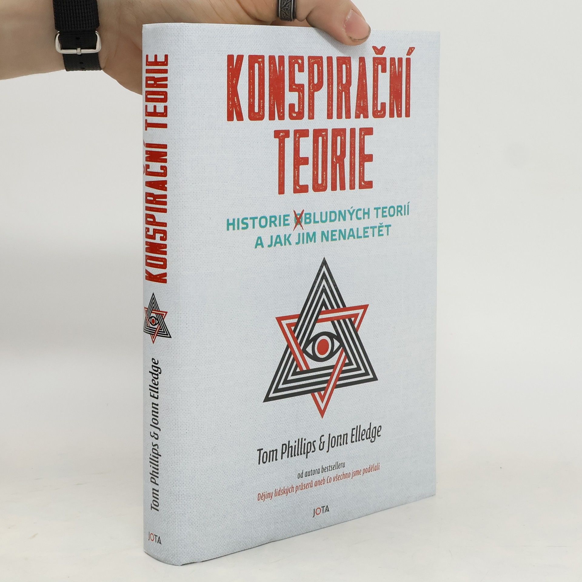 Tom Phillips Konspirační teorie: Historie obludných teorií a jak jim nenaletět