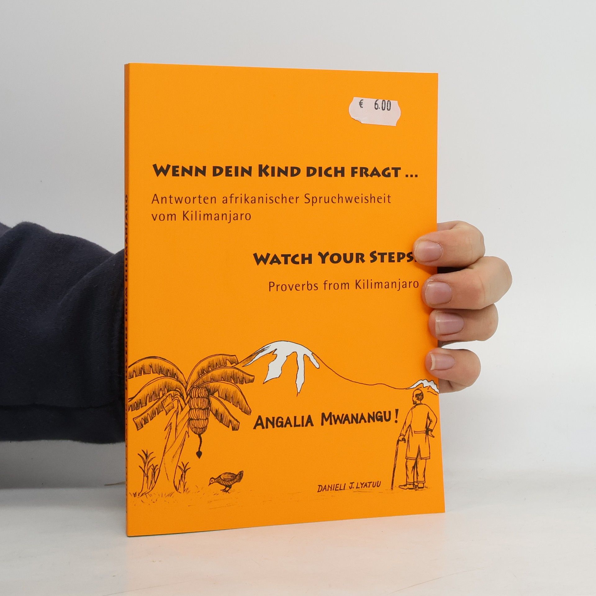 Danieli J. Lyatuu Wenn dein Kind dich fragt ...