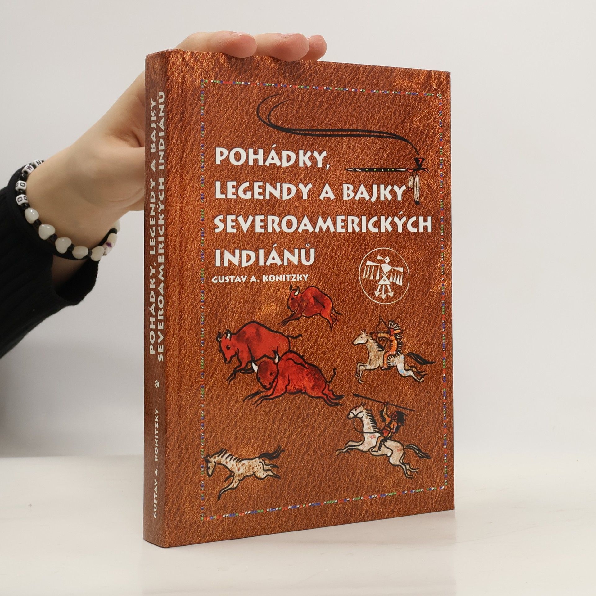 Gustav A. Konitzky Pohádky, legendy a bajky severoamerických Indiánů