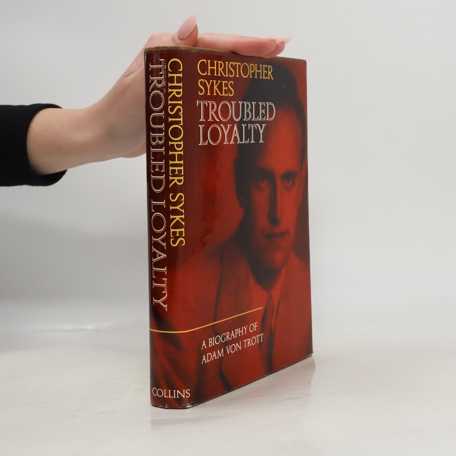 Christopher Sykes Troubled Loyalty