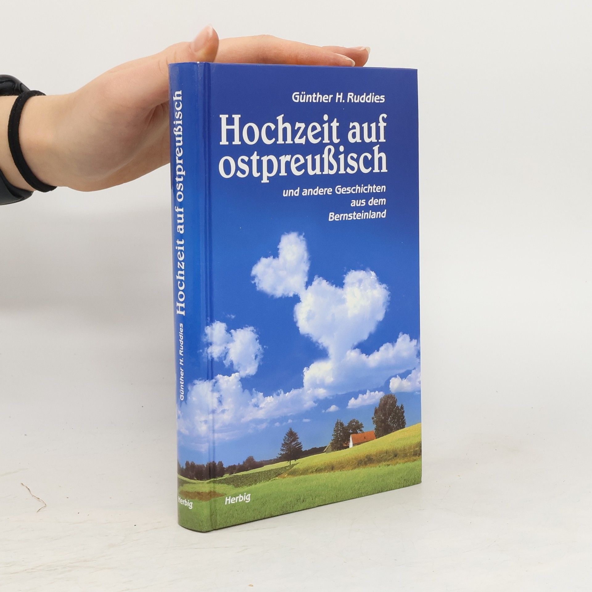 Hochzeit auf ostpreußisch und andere Geschichten aus dem Bernsteinland
