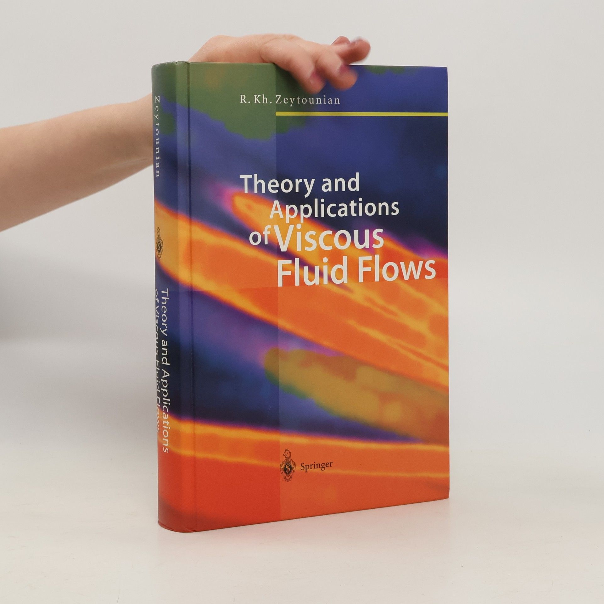Radyadour Kh. Zeytounian Theory and applications of viscous fluid flows