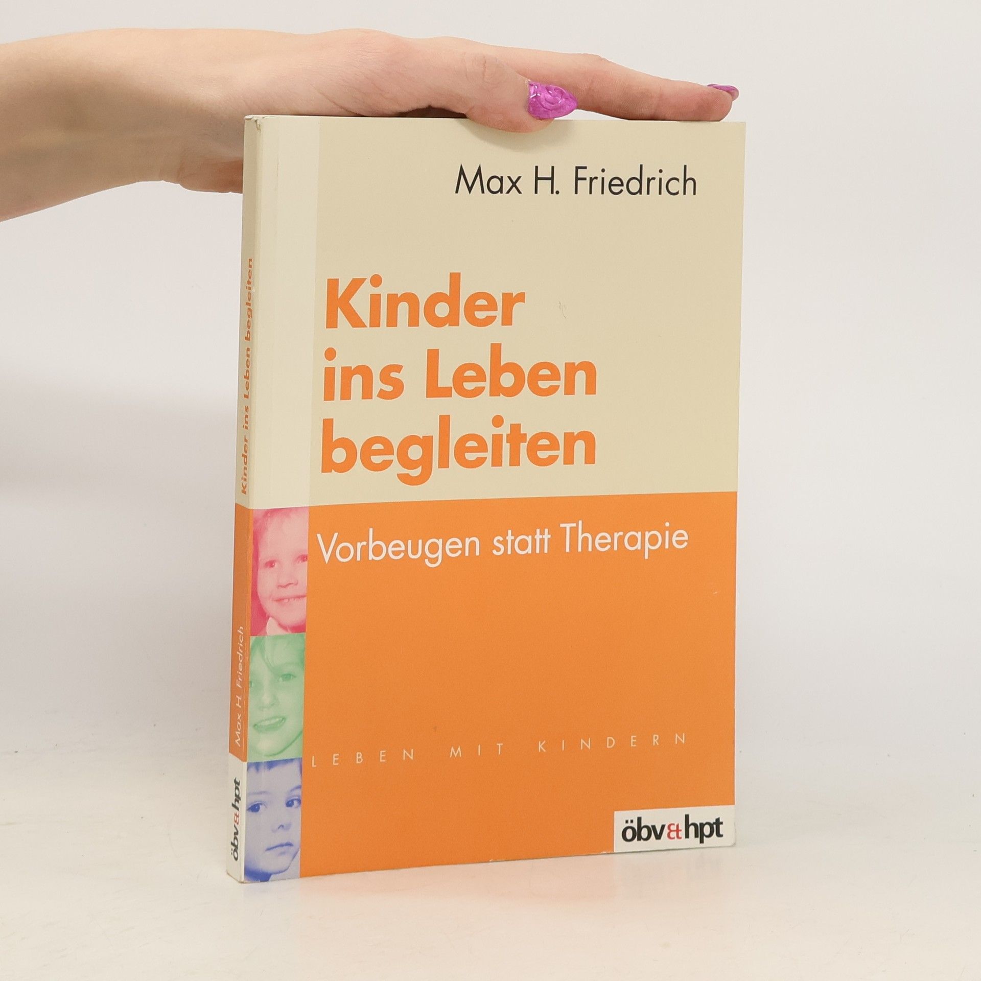 Max H. Friedrich Kinder ins Leben begleiten