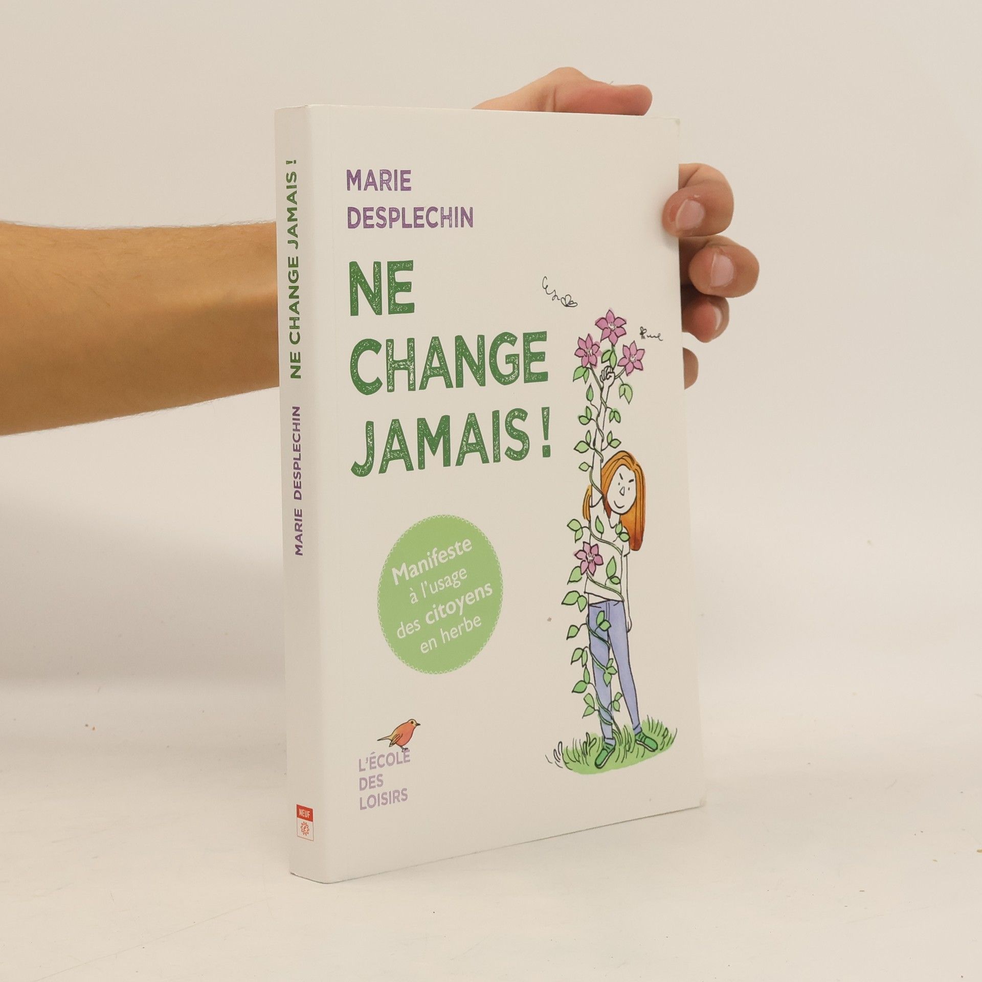 Marie Desplechin Ne change jamais !