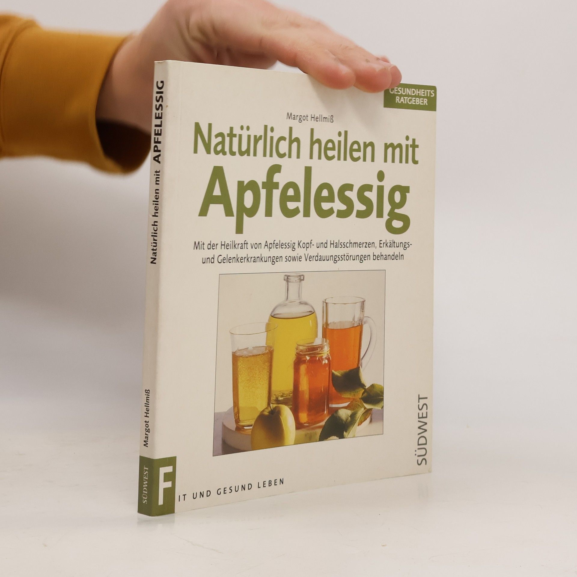 Margot Hellmiß Natürlich heilen mit Apfelessig