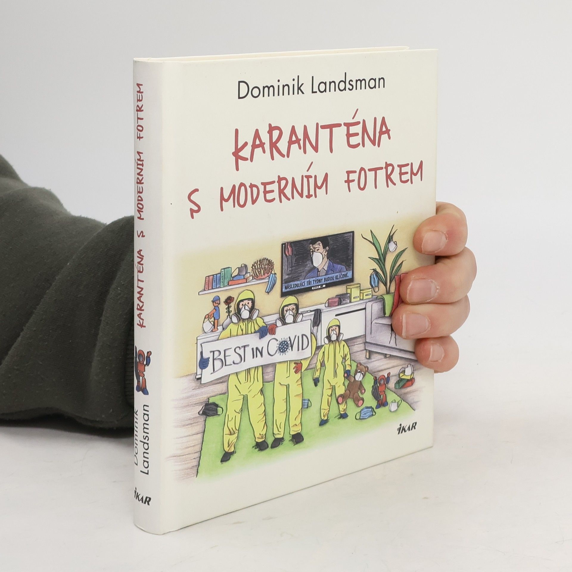 Karanténa s moderním fotrem