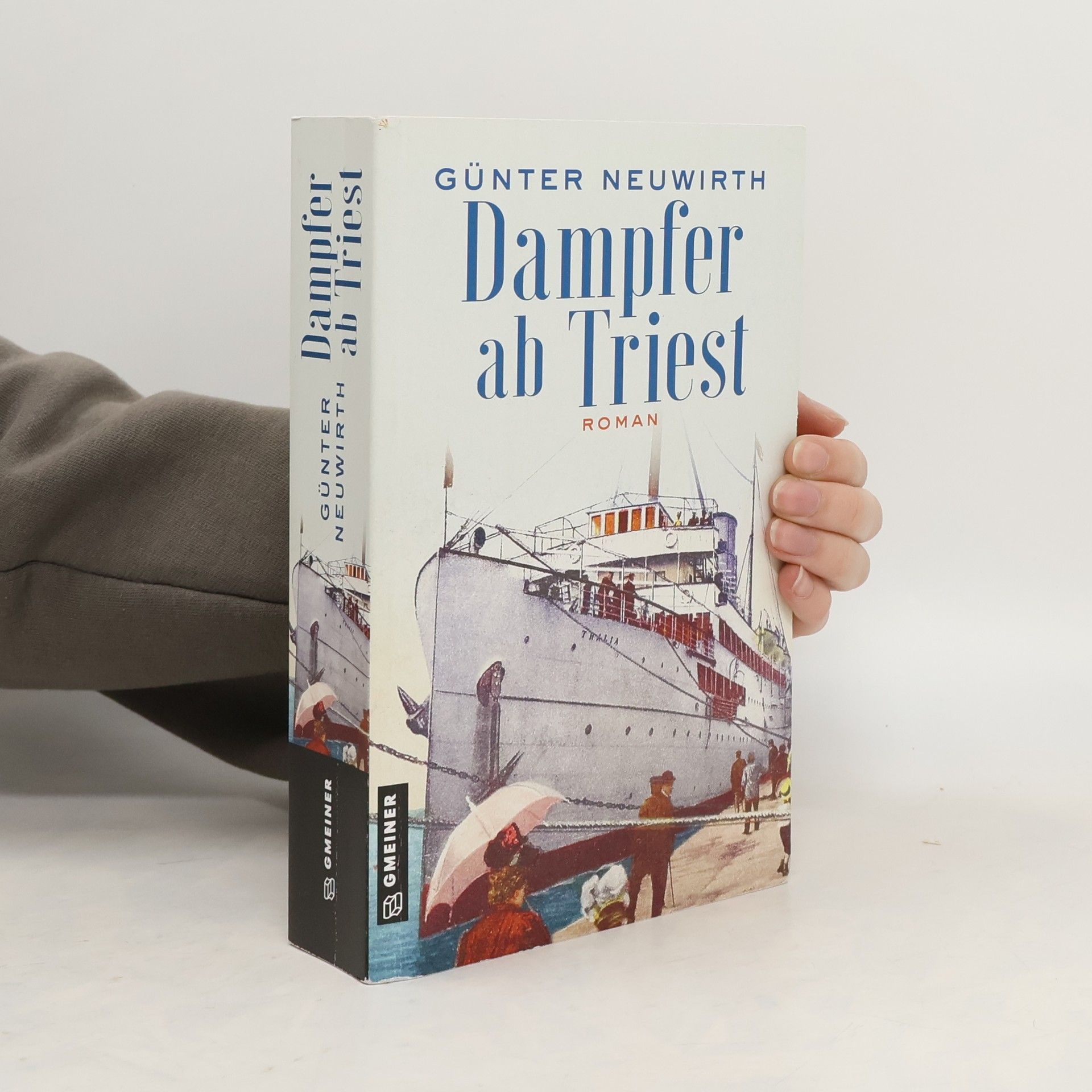 Günter Neuwirth Dampfer ab Triest