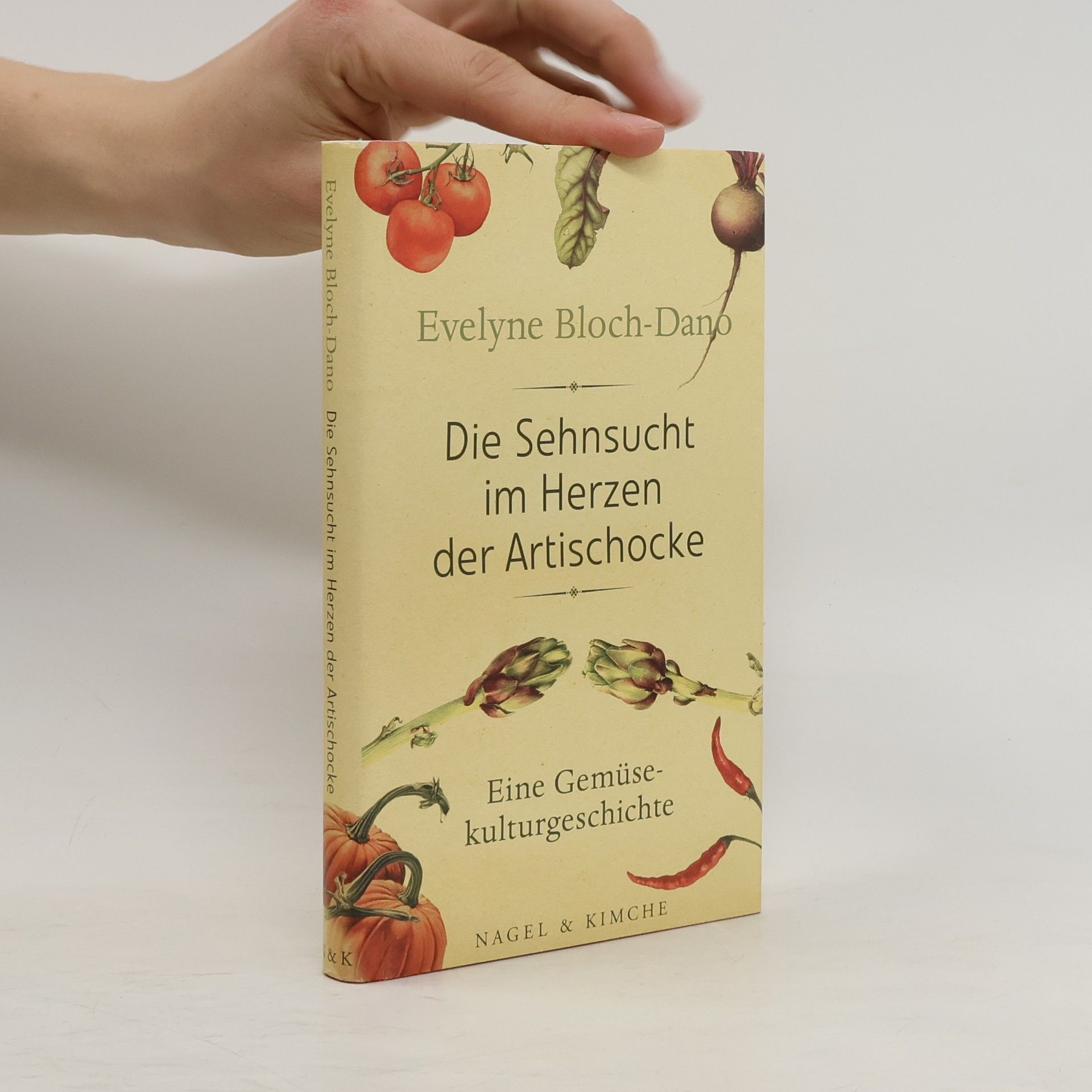 Evelyne Bloch Dano Die Sehnsucht im Herzen der Artischocke
