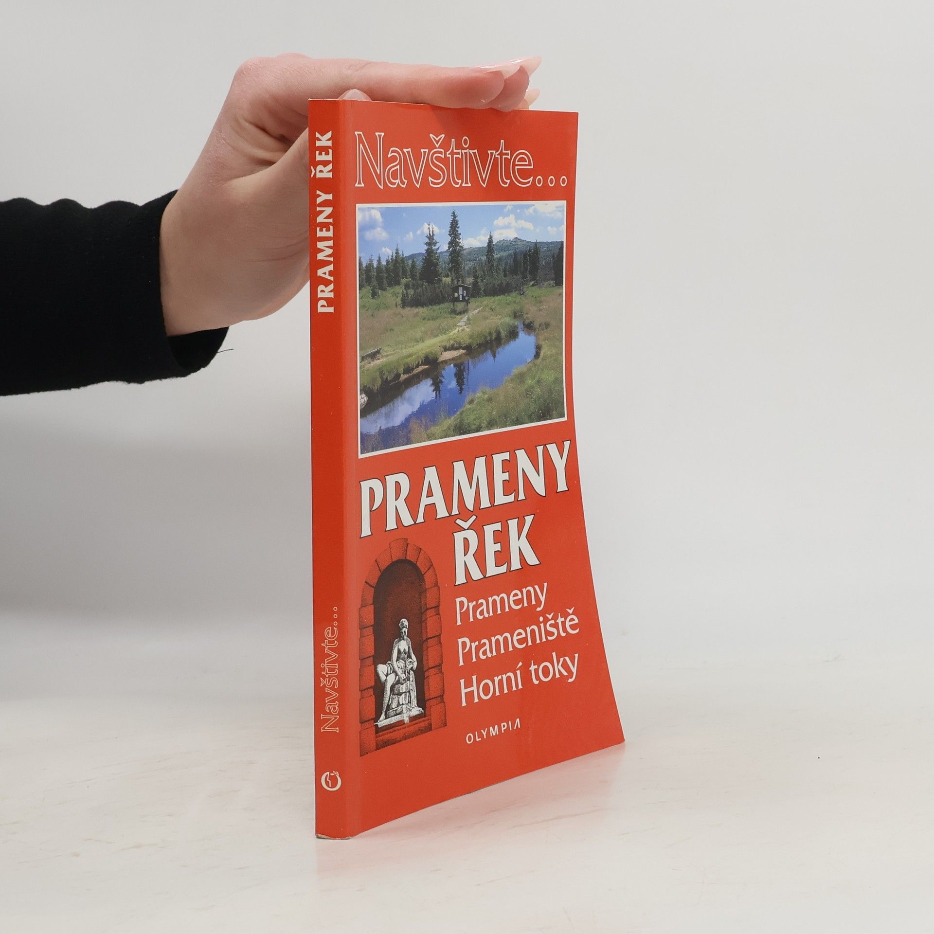 Zdeněk Novák Prameny řek, prameny, prameniště, horní toky