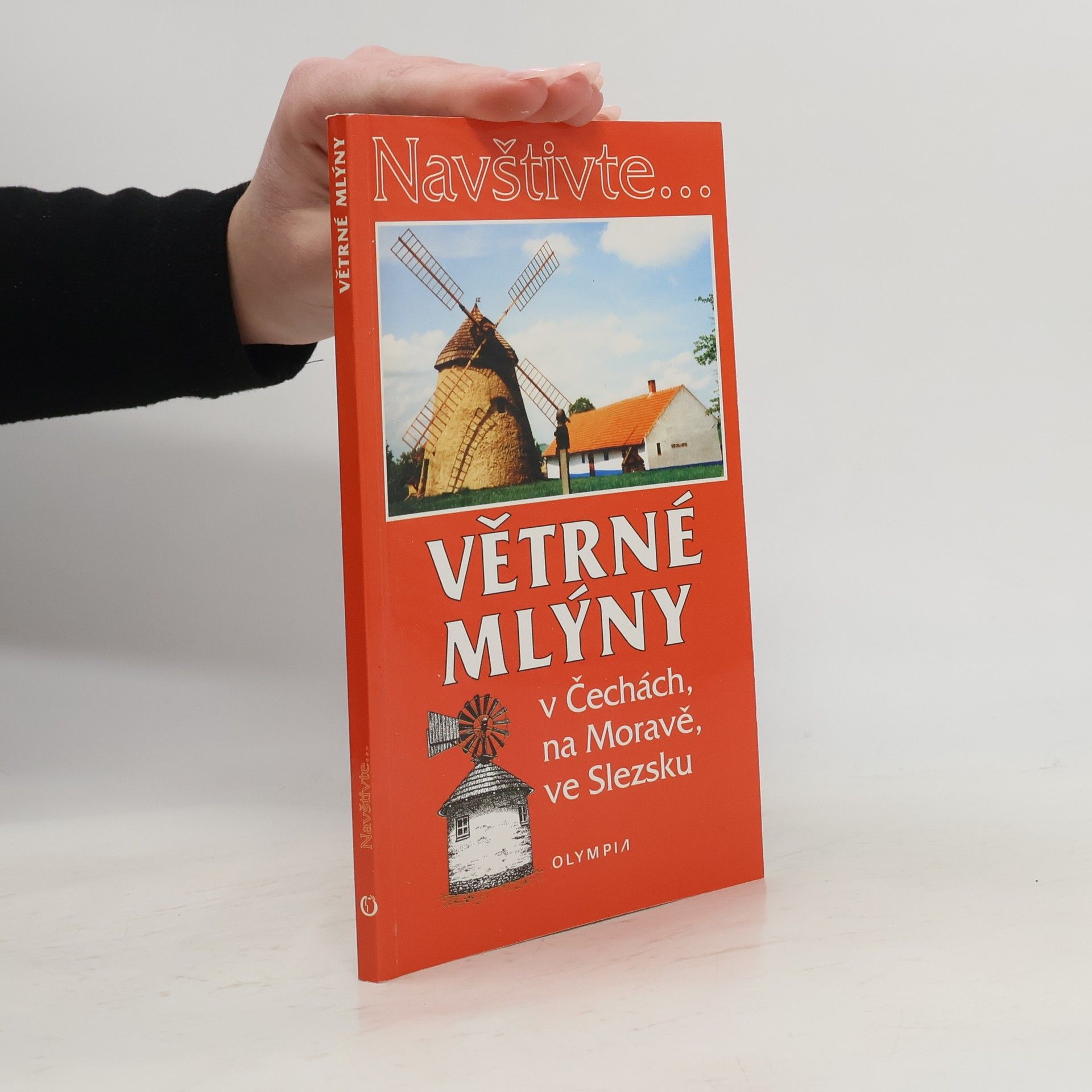 Vladimíra Hoňková Větrné mlýny v Čechách, na Moravě, ve Slezsku