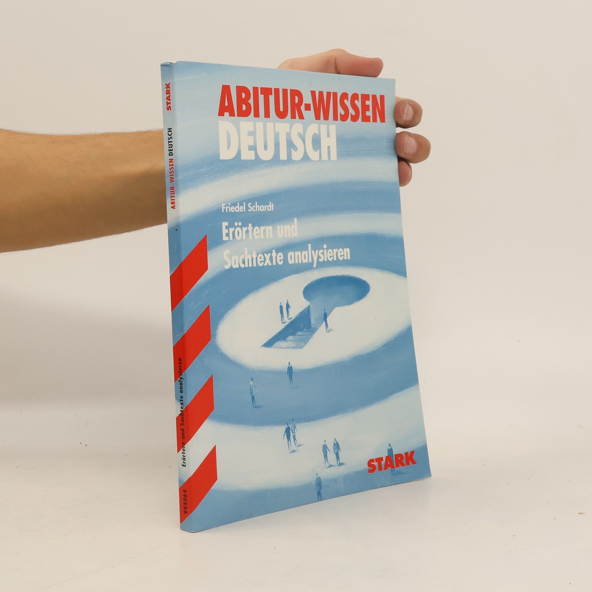 Friedel Schardt Abitur-Wissen Seutsch: Erörtern und Sachtexte analysieren