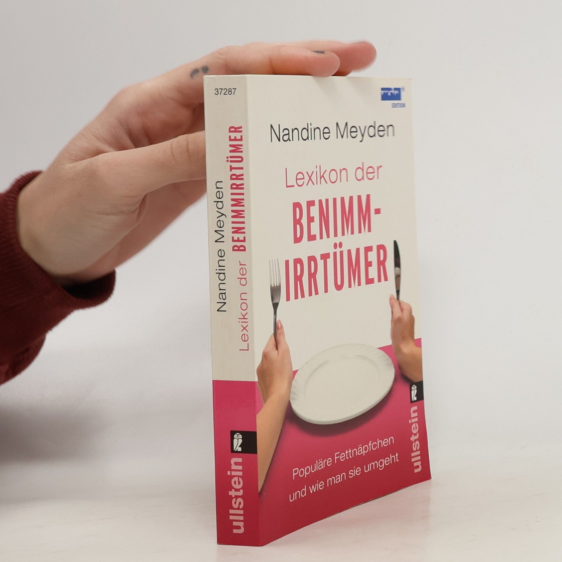 Nandine Meyden Lexikon der Benimmirrtümer : Populäre Fettnäpfchen und wie man sie umgeht