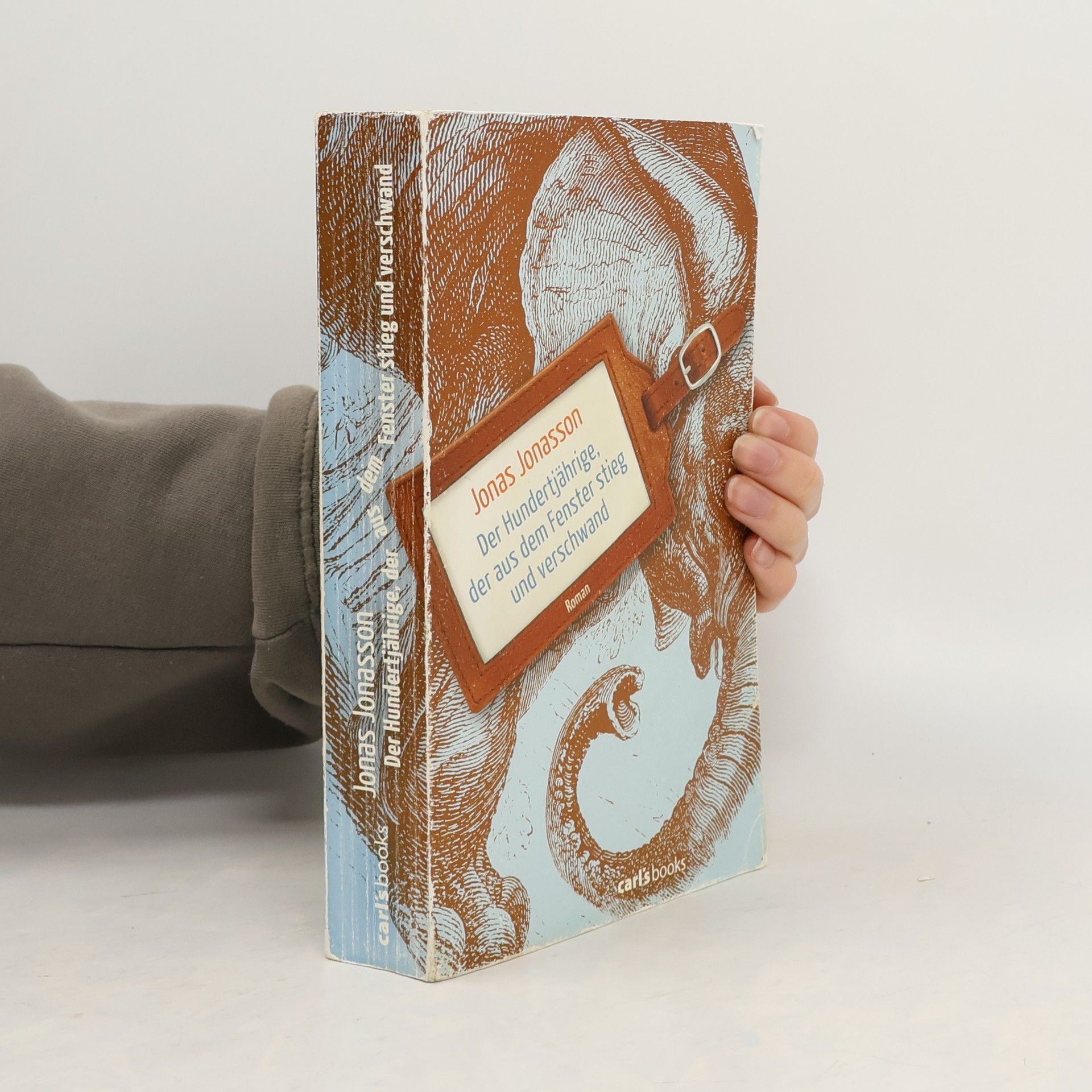 Jonas Jonasson Der Hundertjährige, der aus dem Fenster stieg und verschwand