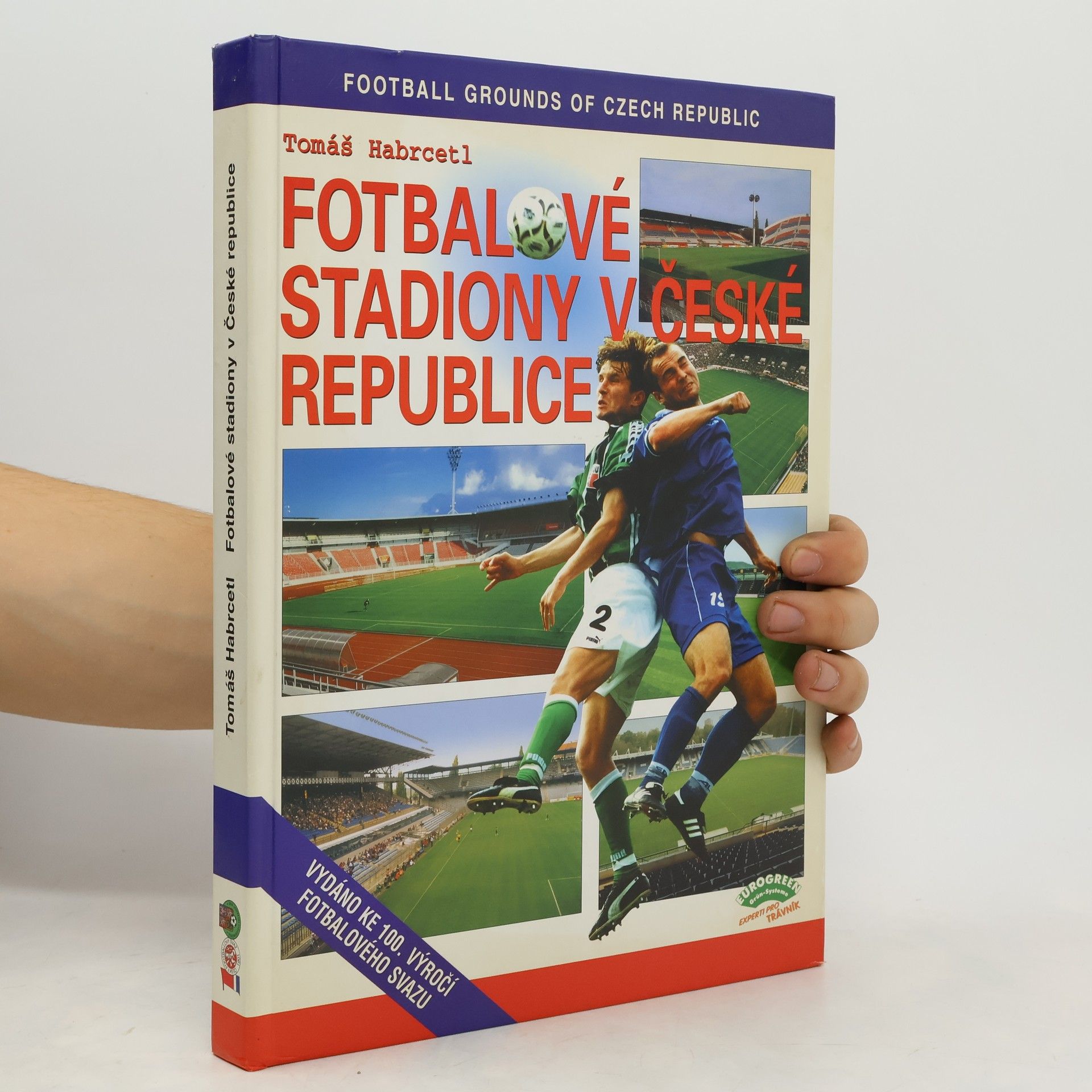Tomáš Habrcetl Fotbalové stadiony v České republice. Football grounds of the Czech Republic
