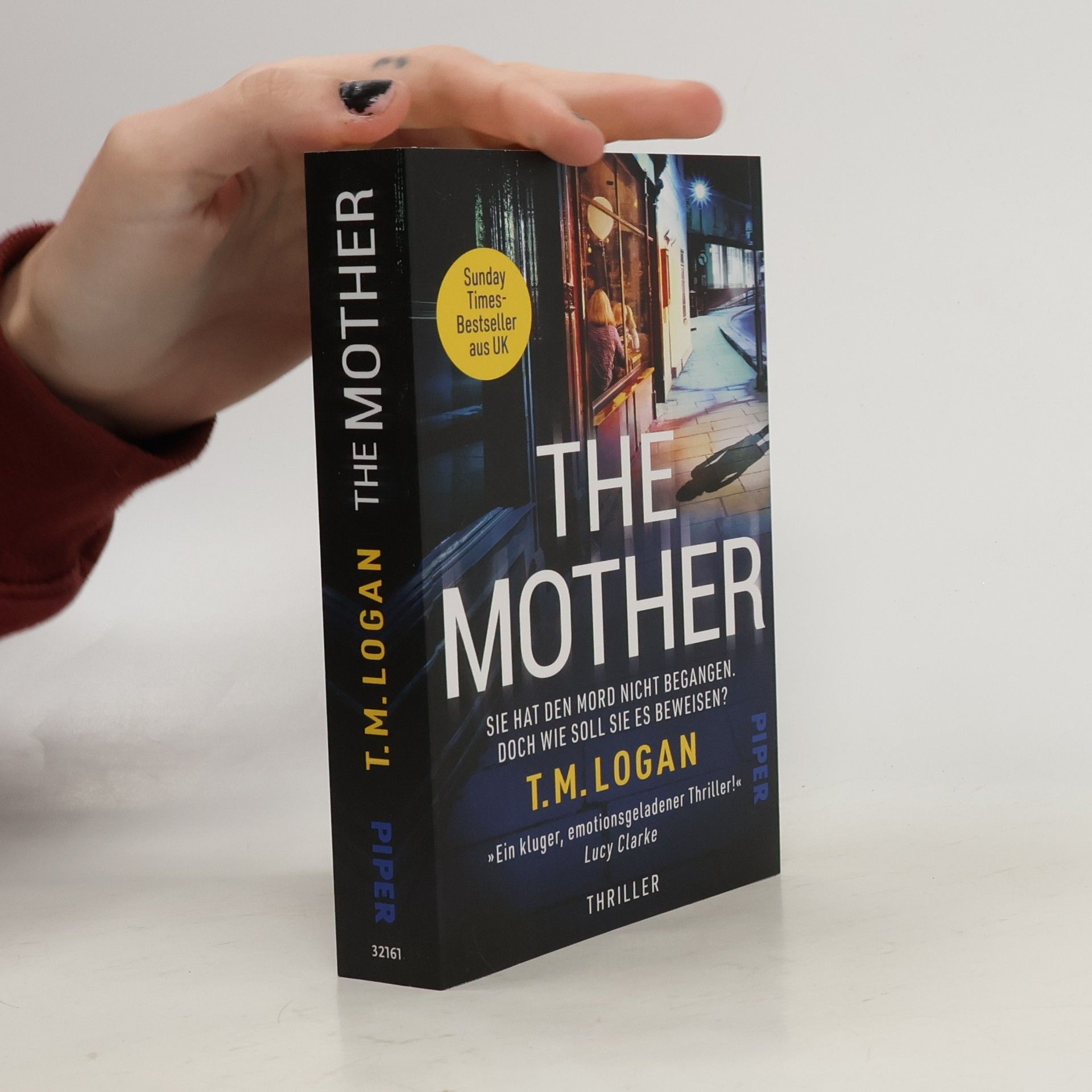 T. M. Logan The Mother – Sie hat den Mord nicht begangen. Doch wie soll sie es beweisen?