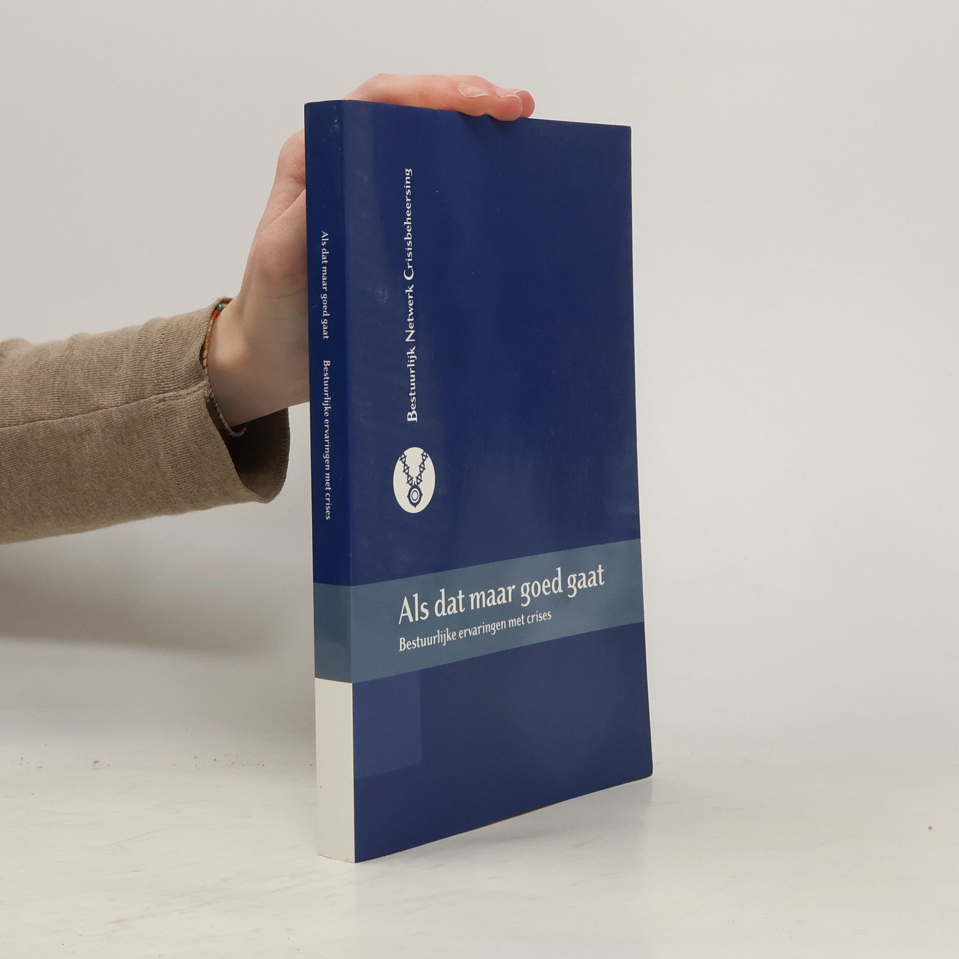 Bestuurlijk Netwerk Crisisbeheersing: Als dat maar goed gaat