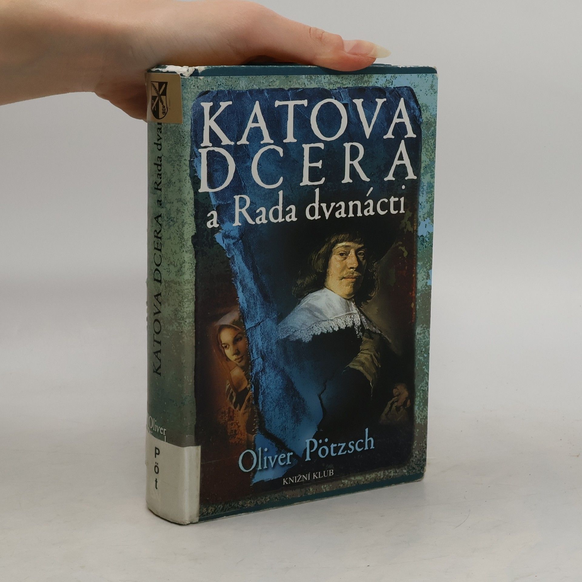 Oliver Pötzsch Katova dcera a Rada dvanácti