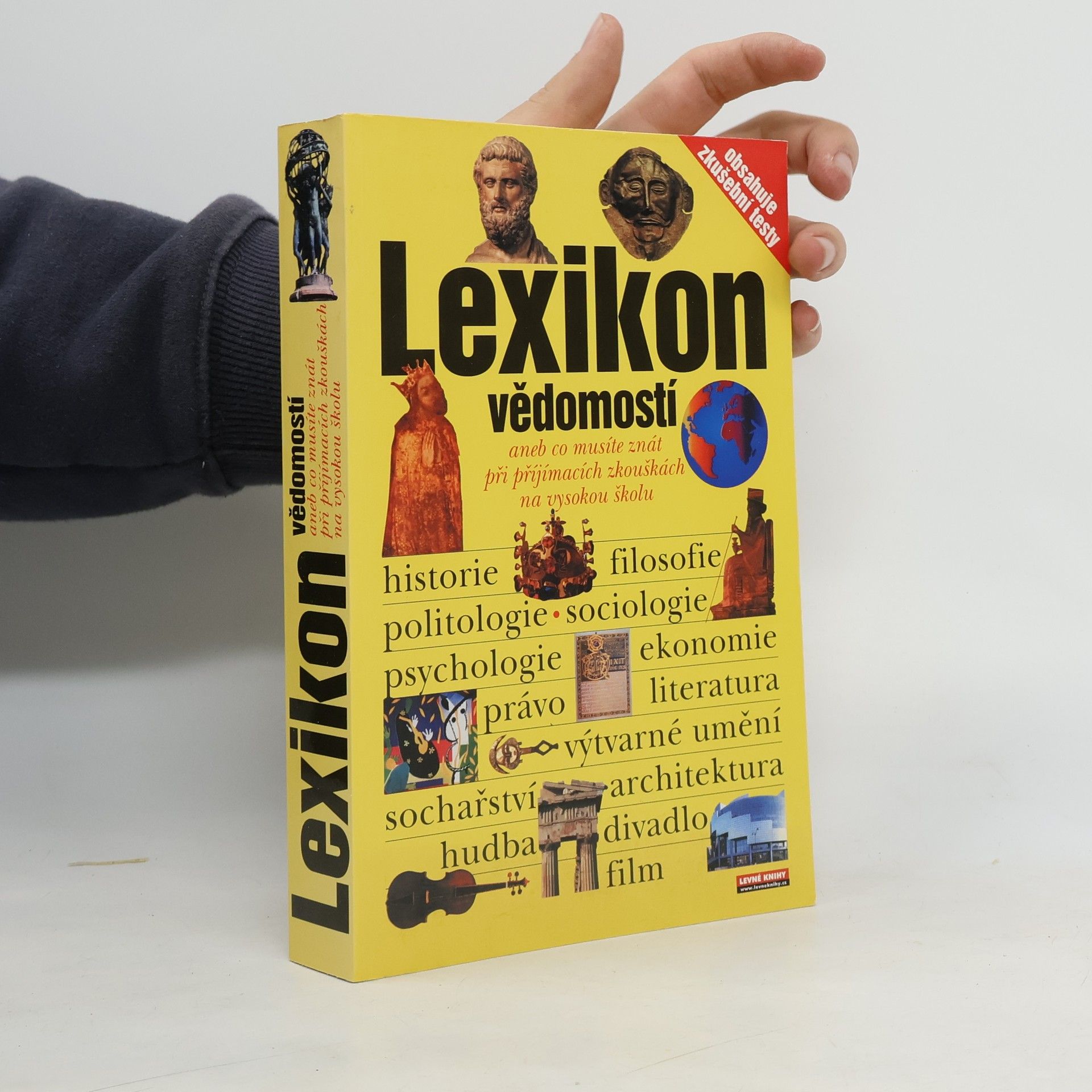 Kolektiv autorů Lexikon vědomostí aneb co musíte znát při přijímacích zkouškách na vysokou školu