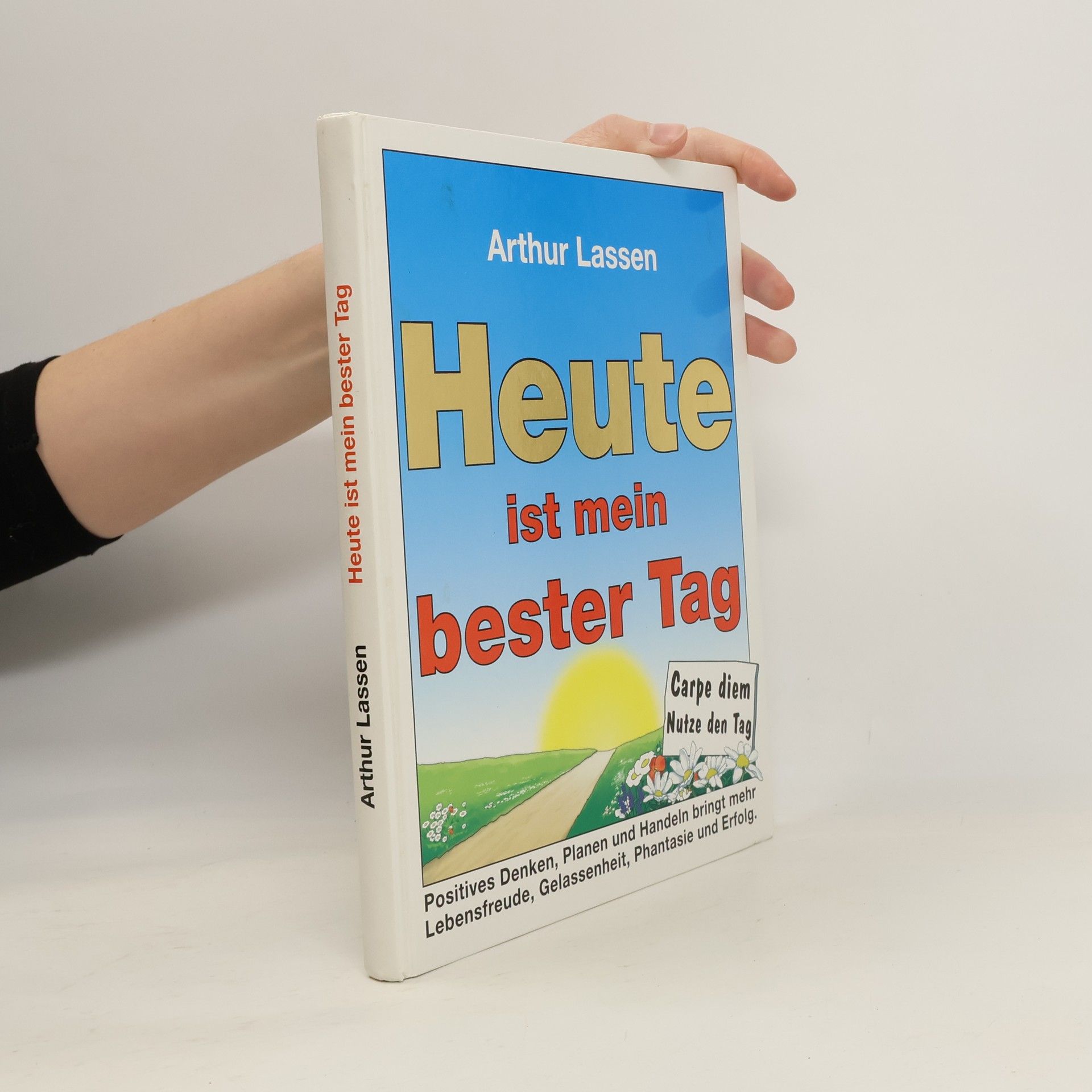 Arthur Lasse Heute ist mein bester Tag